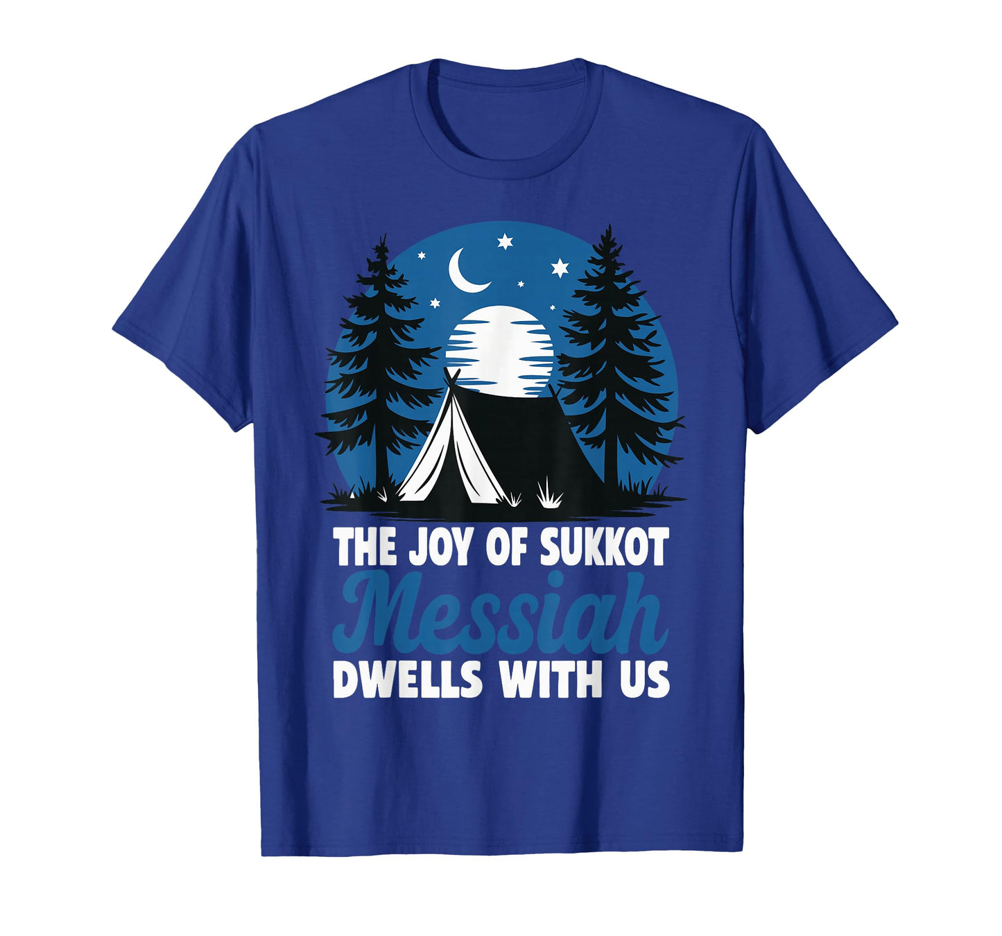 The Joy of Sukkot Messiah Dwells with Us Jewish Holiday T-Shirt