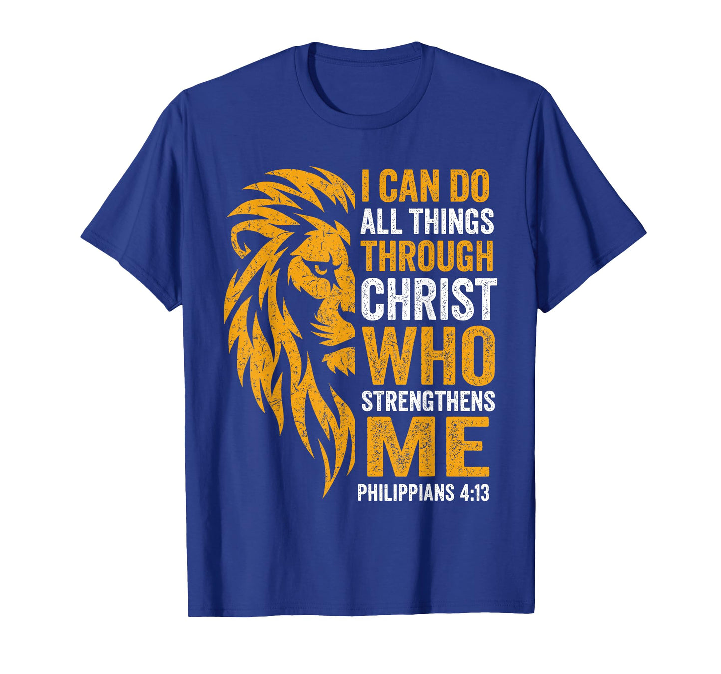 Christian I Can Do All Things Through Christ Lion Faith T-Shirt
