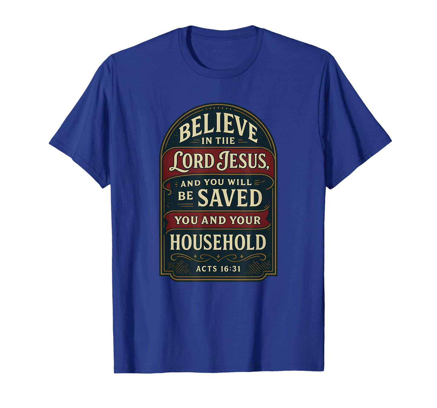 Vintage Believe In The Lord Jesus Acts 16 31 Verse T-Shirt