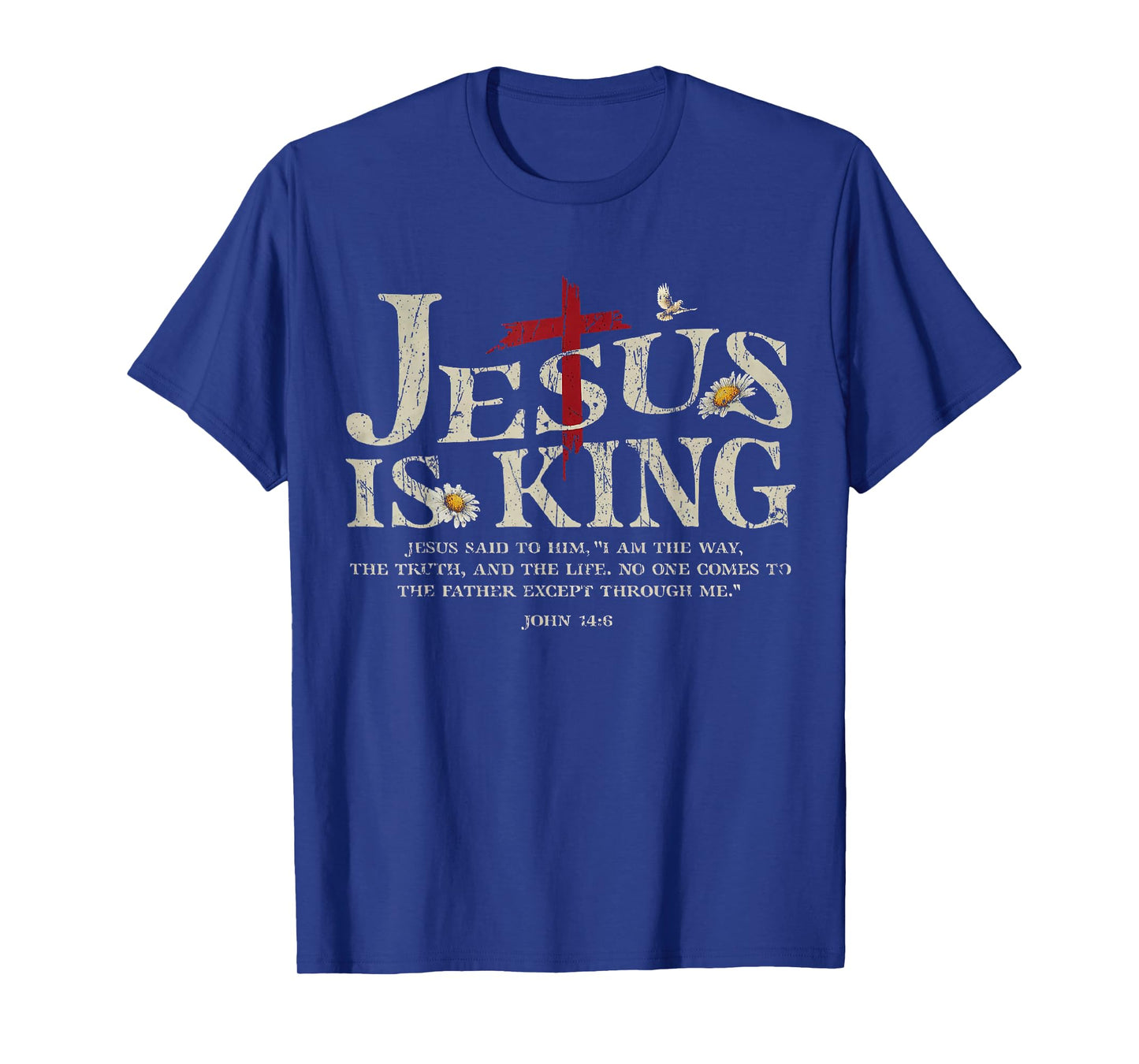 Jesus is King Bible Verse John 14:6 Christian God Religious T-Shirt