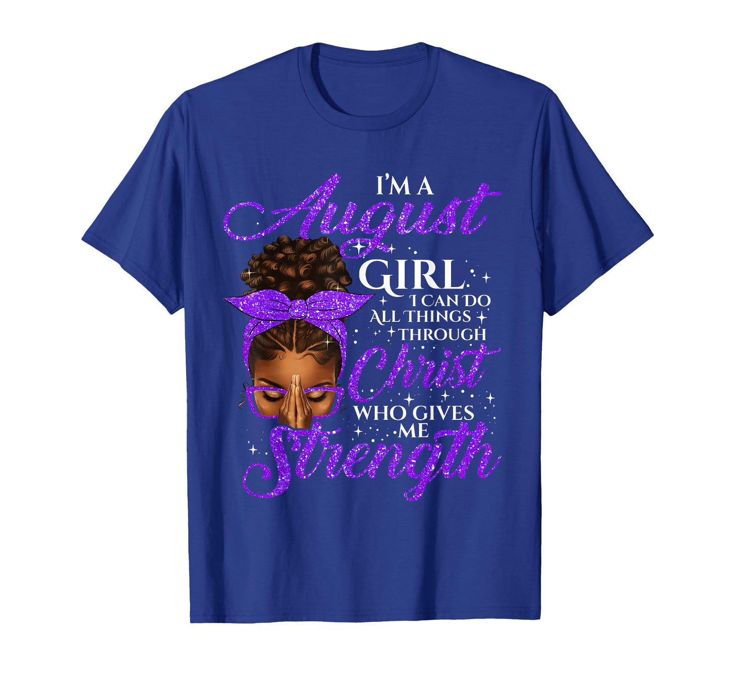 August Girl Birthday Black Women Afro Christian Saying T-Shirt