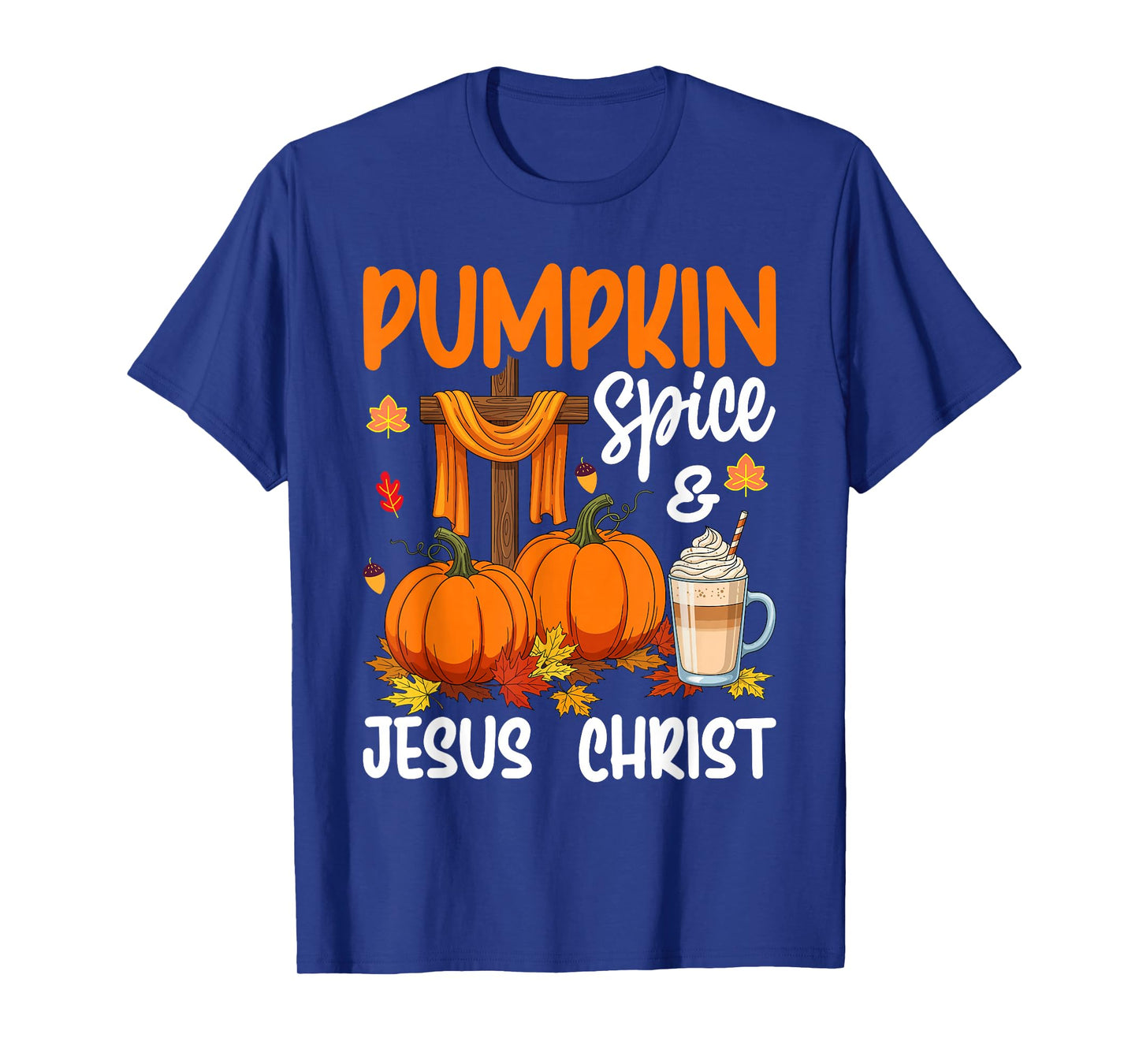Pumpkin Spice & Jesus Christ Christian Autumn Thanksgiving T-Shirt