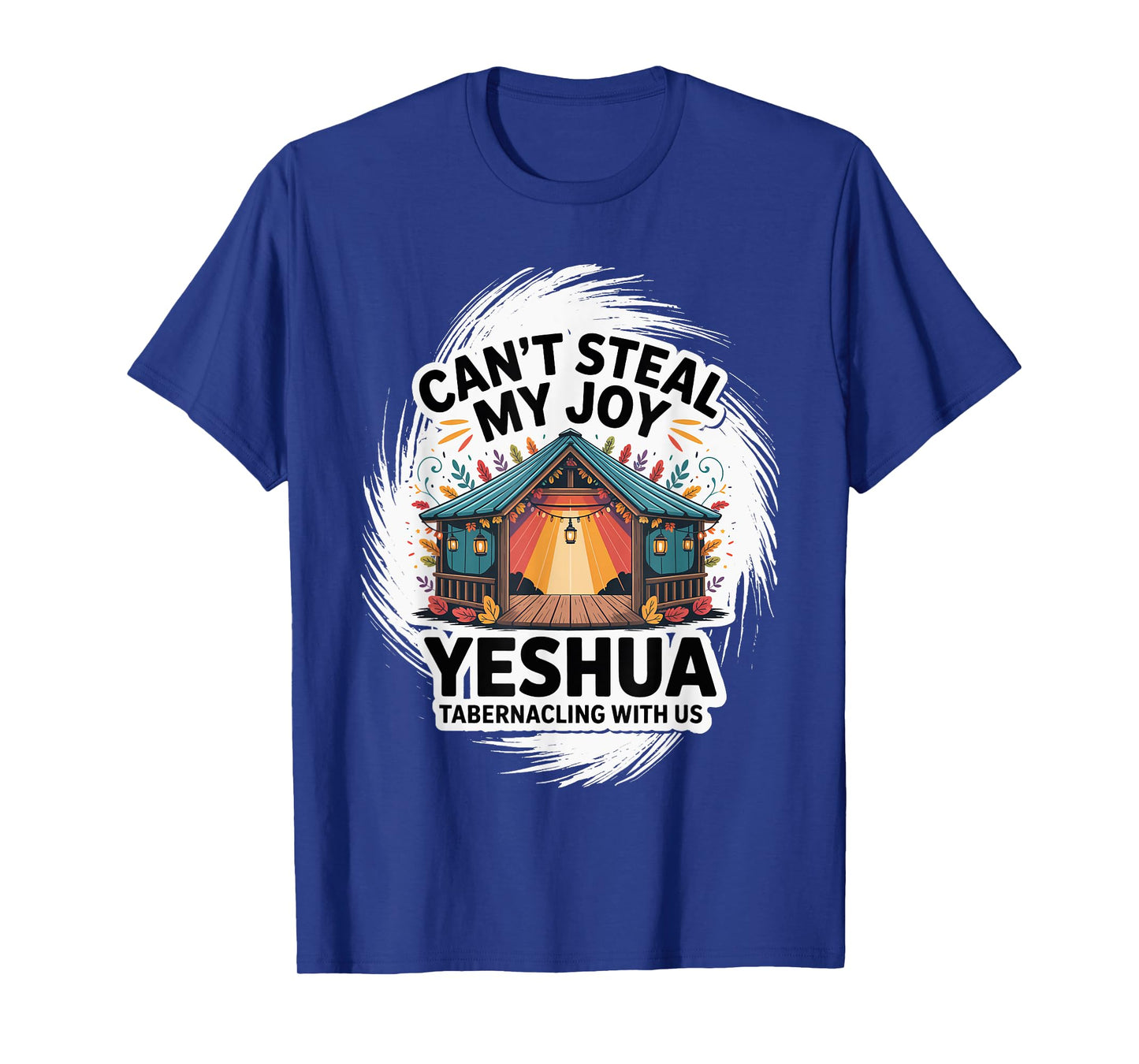 Can't Steal My Joy Yeshua Tabernacling with Us/Sukkot T-Shirt