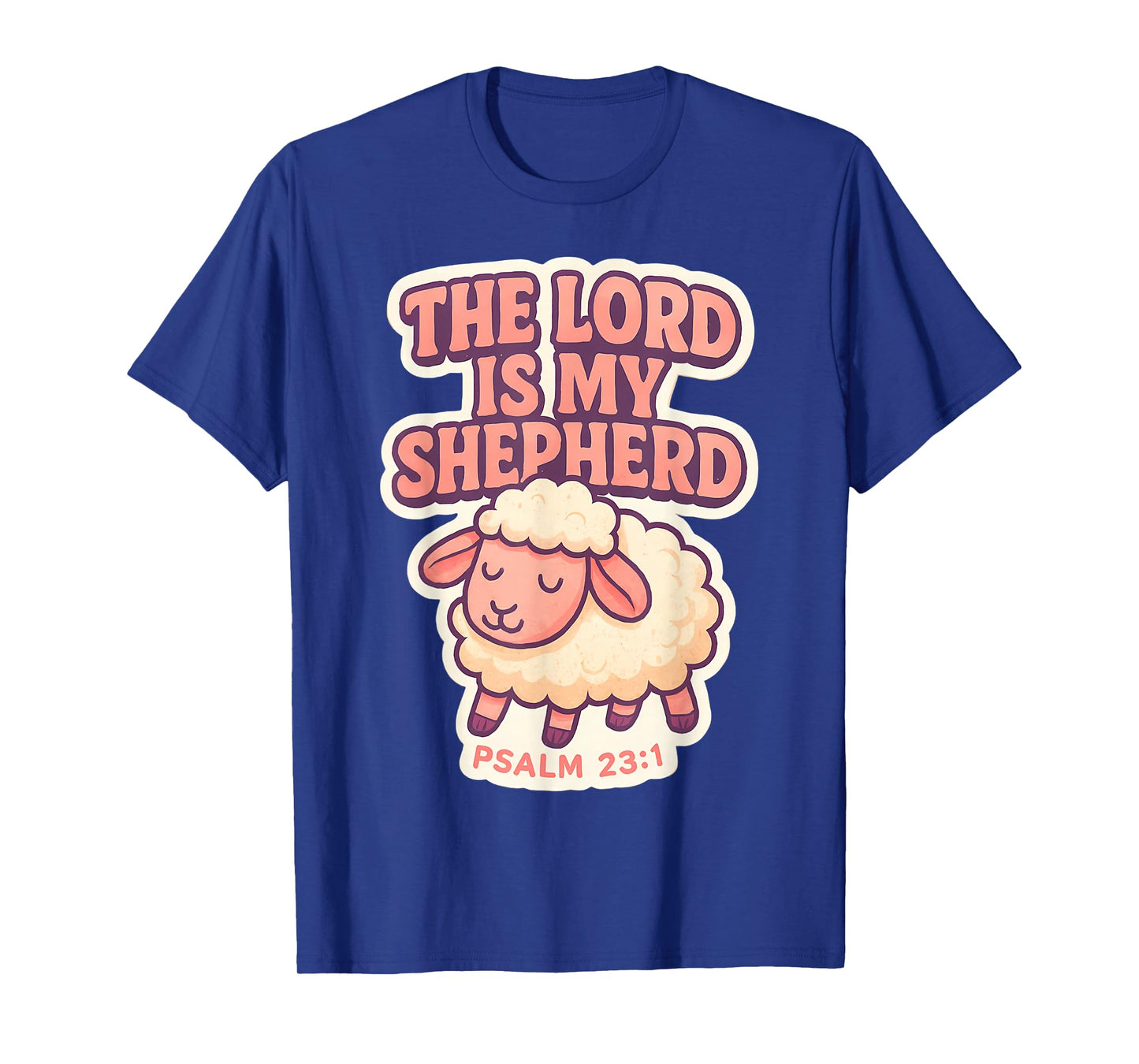 The Lord is My Shepherd Christian Bible Verse Girls Womens T-Shirt