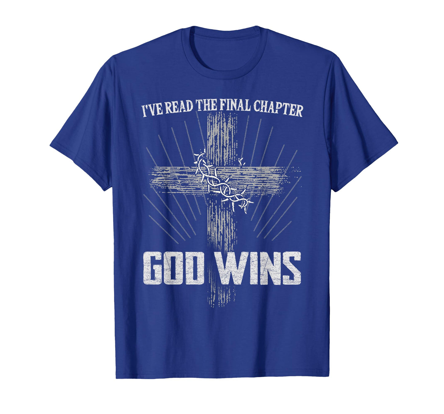 God Wins I’ve Read Final Chapter Christians Faith T-Shirt