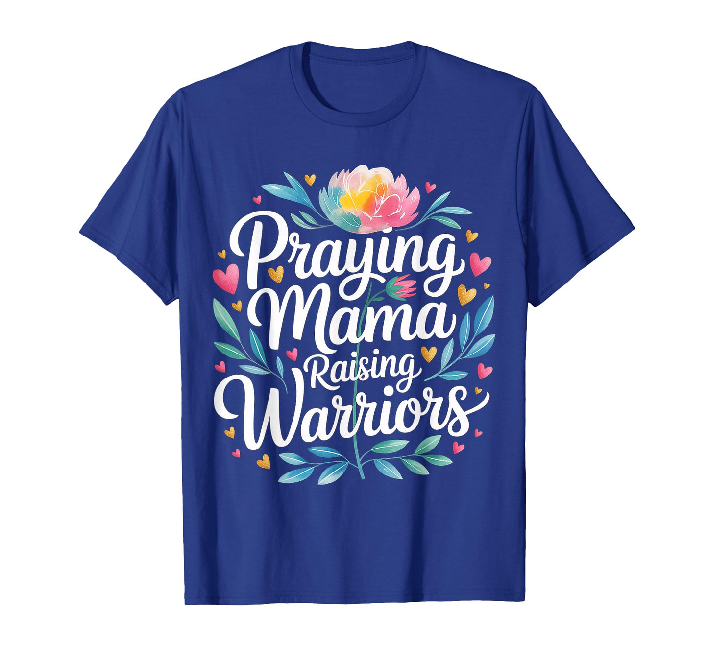 Praying Mama Raising Warriors - T-Shirt