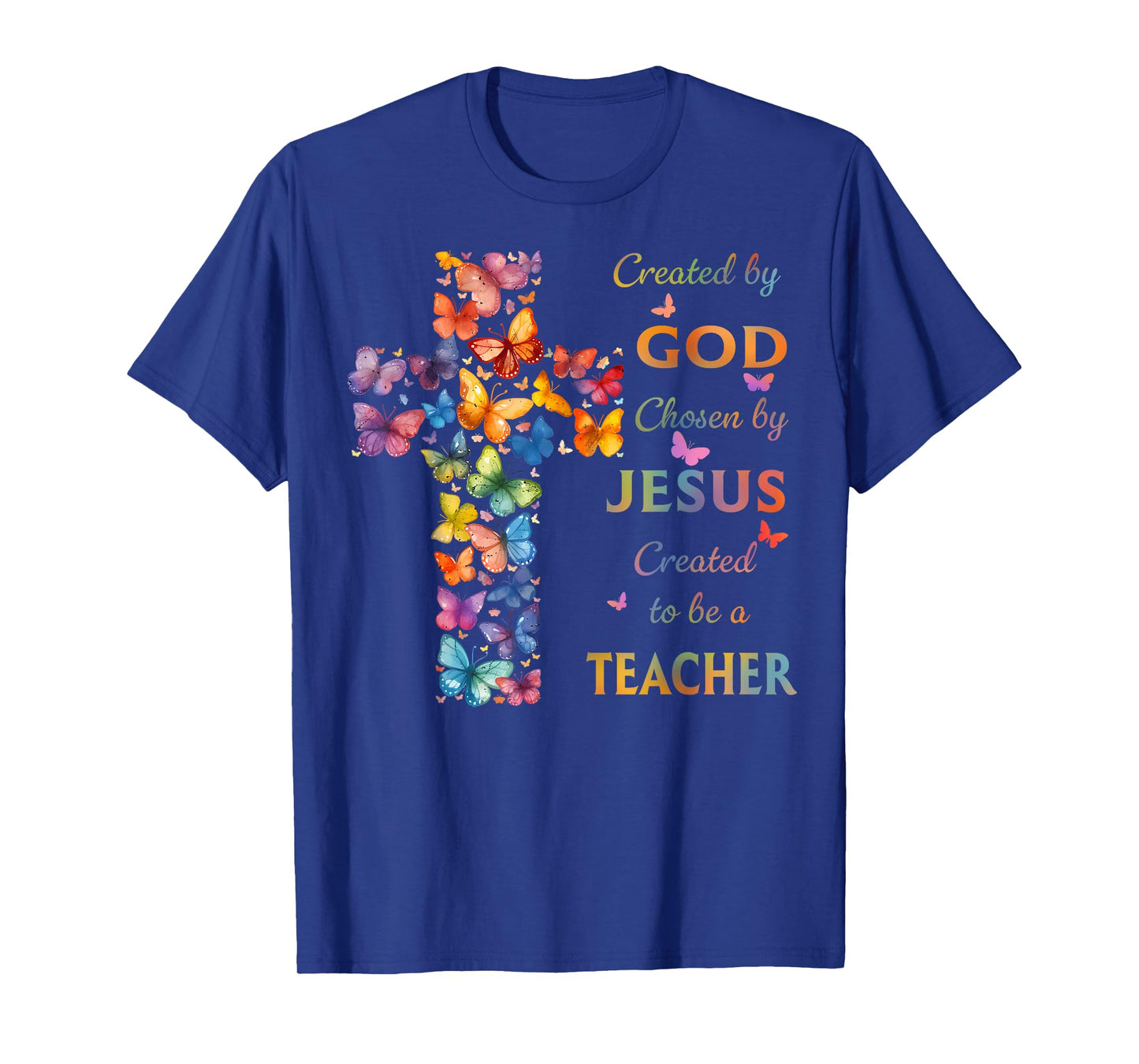 Created By God Called To Teach Butterfly Cross Christian T-Shirt
