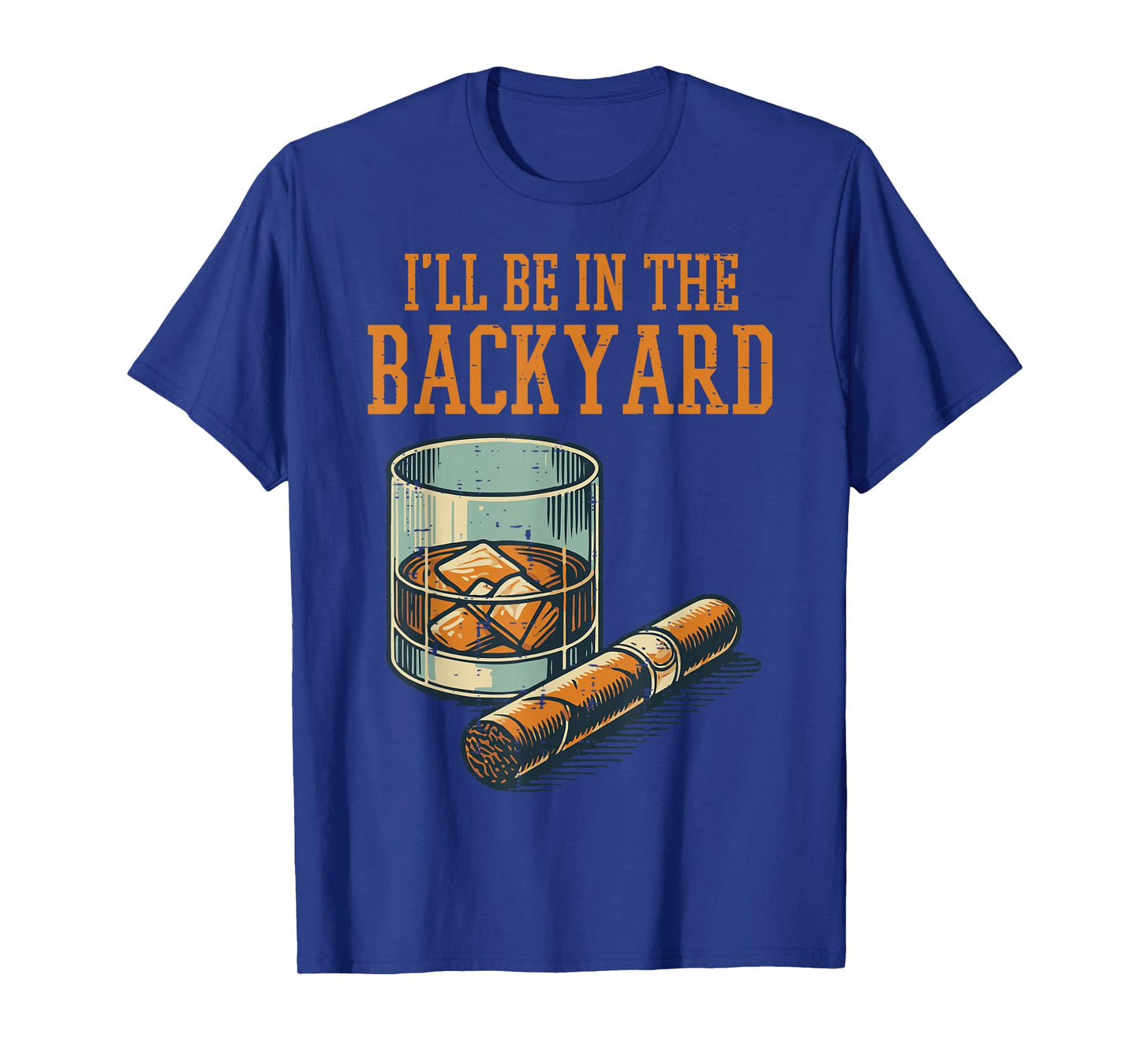 Ill Be In Backyard Funny Saying Dad Men Grandpa Uncle T-Shirt