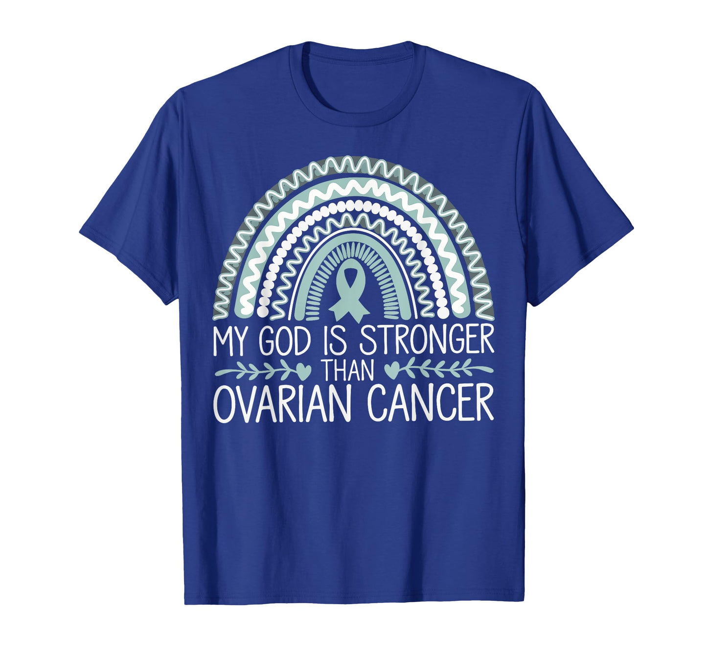 My God Is Stronger Than Ovarian Cancer Awareness T-Shirt