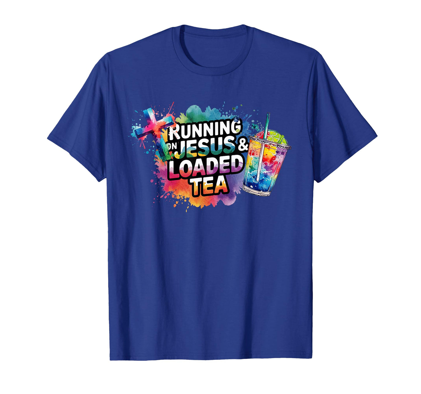 Loaded Tea Funny Running on Jesus and Loaded Tea T-Shirt