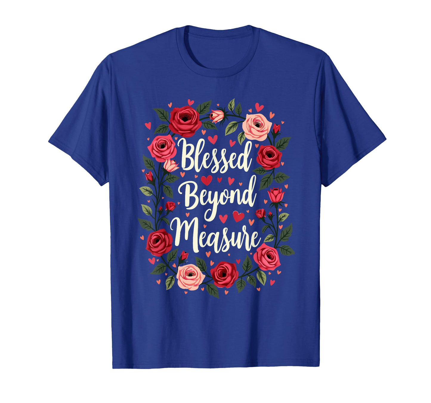 Blessed Beyond Measure Cute Floral Christian T-Shirt