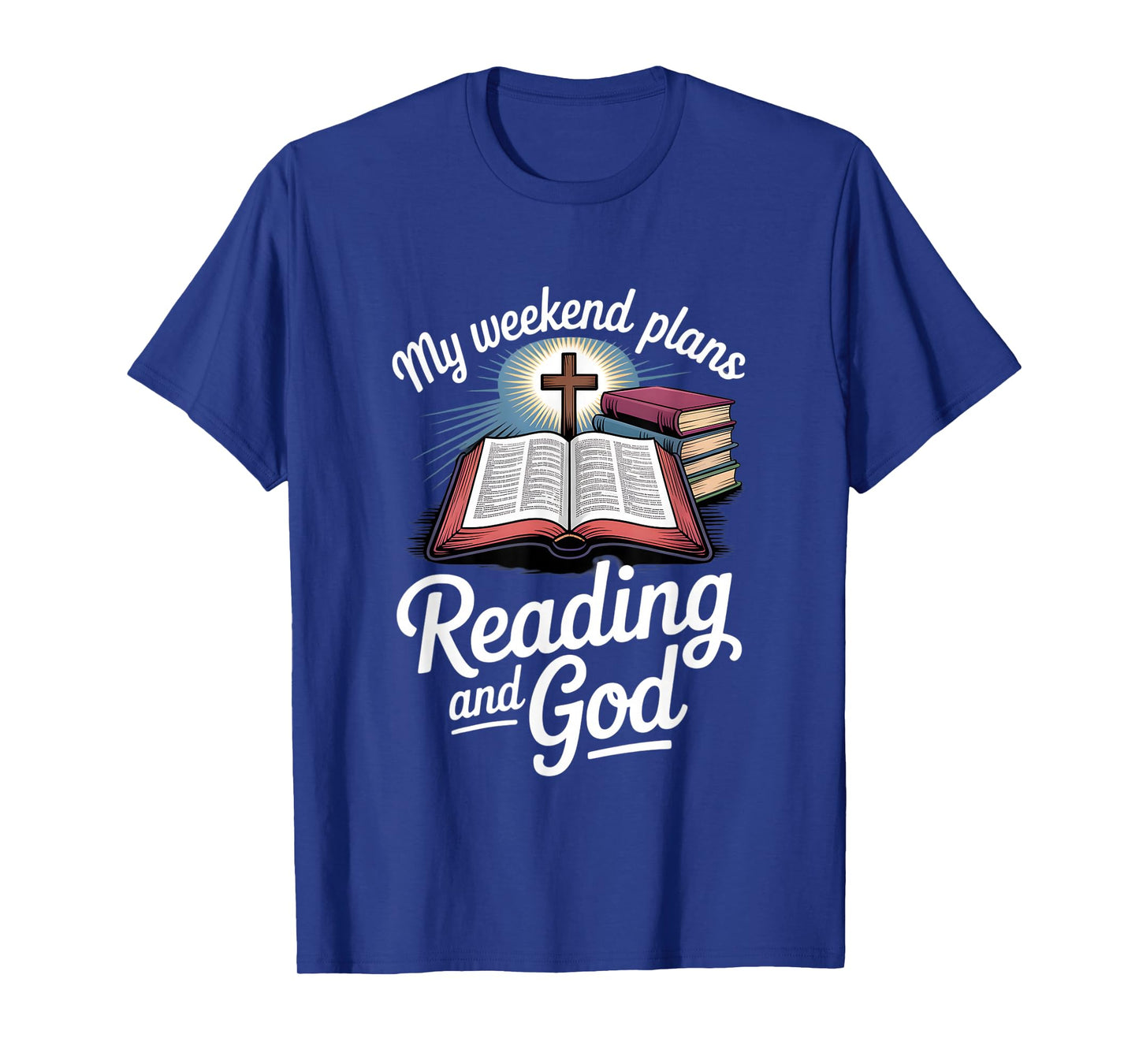 My Weekend Plans Reading and God Bible Study Faith T-Shirt