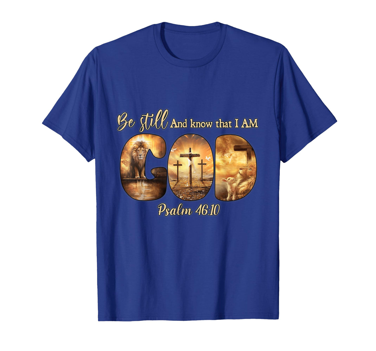 Lion God Christian Be Still And Know That I Am God T-Shirt
