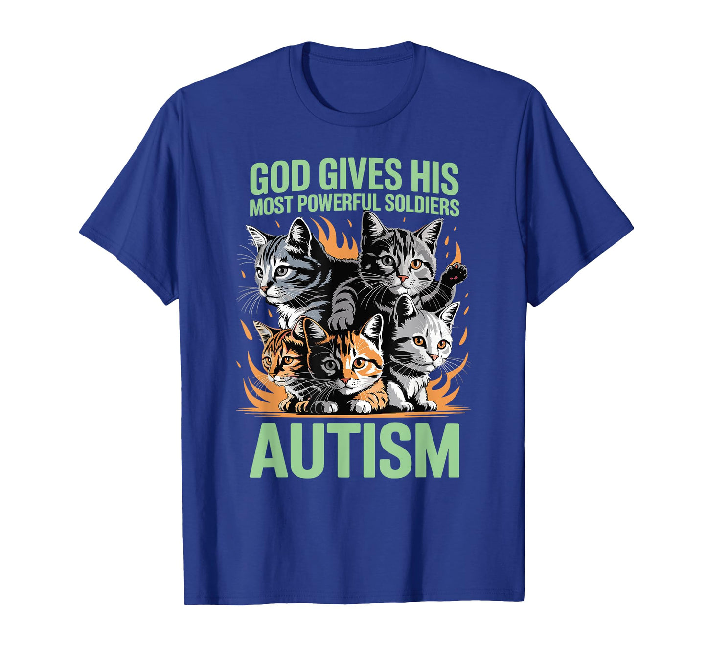 God Gives His Most Powerful Soldiers Autism Funny Cats Meme T-Shirt
