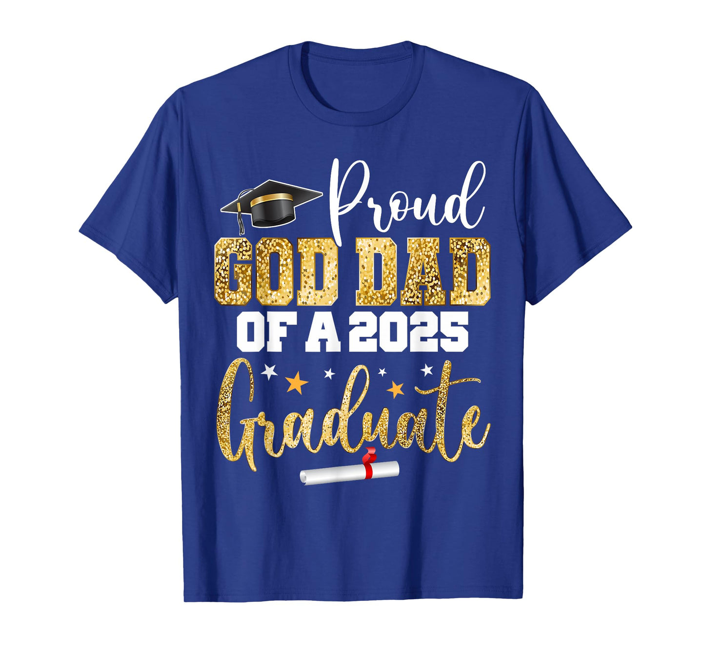 Proud God Dad Of A Class of 2025 Graduate Senior Graduation T-Shirt