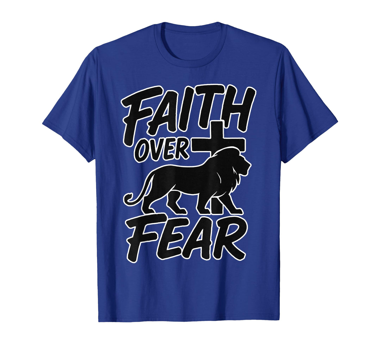 Faith Over Fear Christian Religious Faith T-Shirt