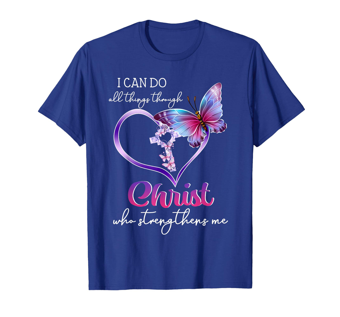 I Can Do All Things Through Christ Butterfly Art Easter Day T-Shirt