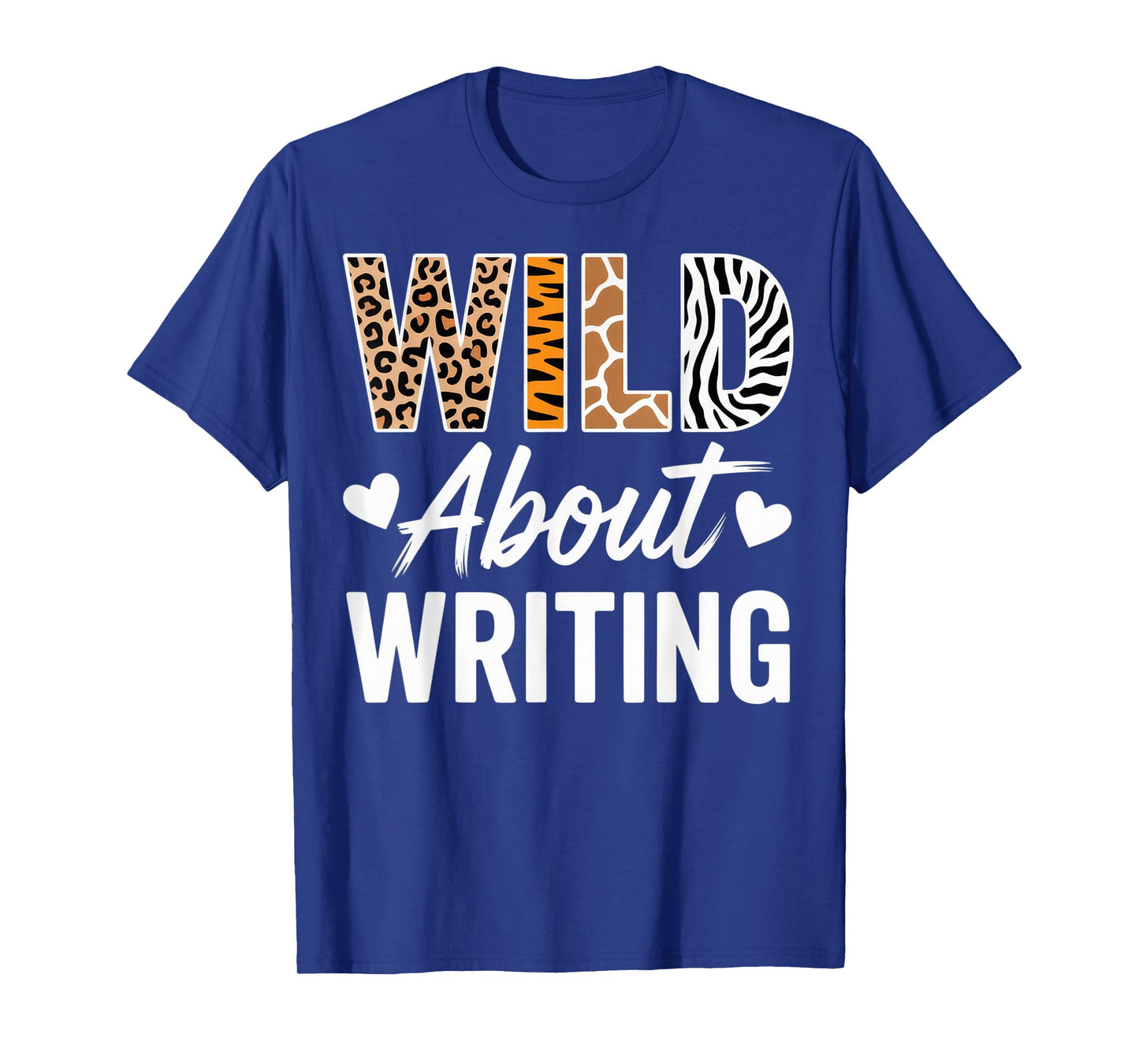 Wild About Writing for Creative Writers Fun Inspirational T-Shirt