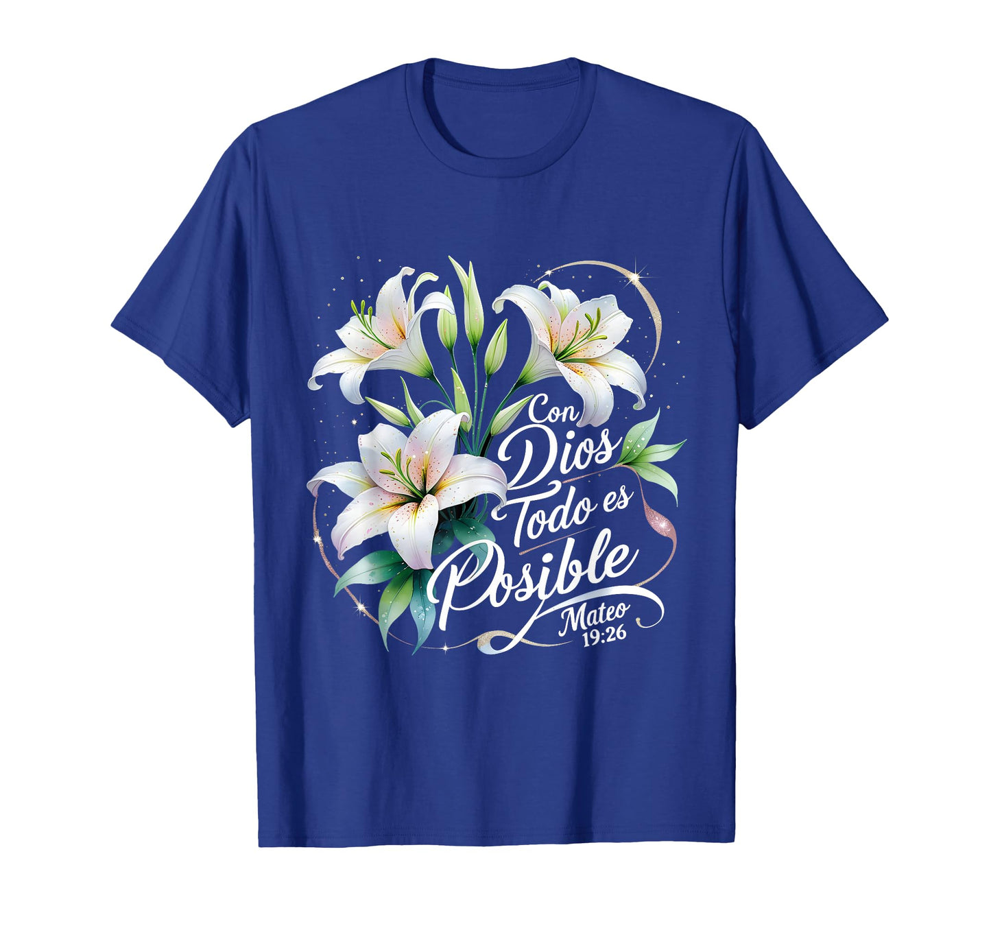 Con Dios Todo ES Posible Mateo 19:26 Gift T-Shirt