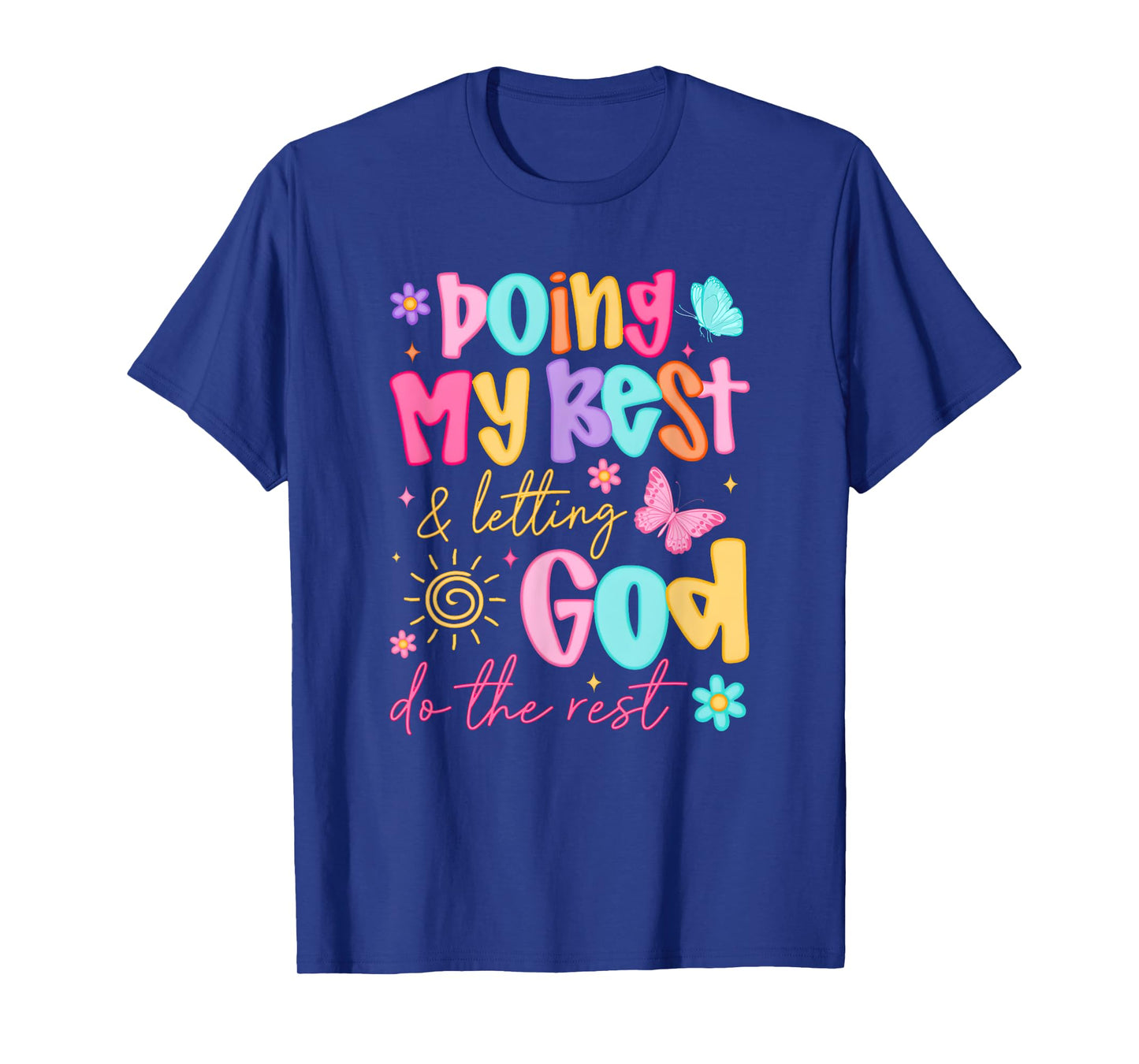 Doing My Best Letting God Do The Rest, Preppy Christian T-Shirt