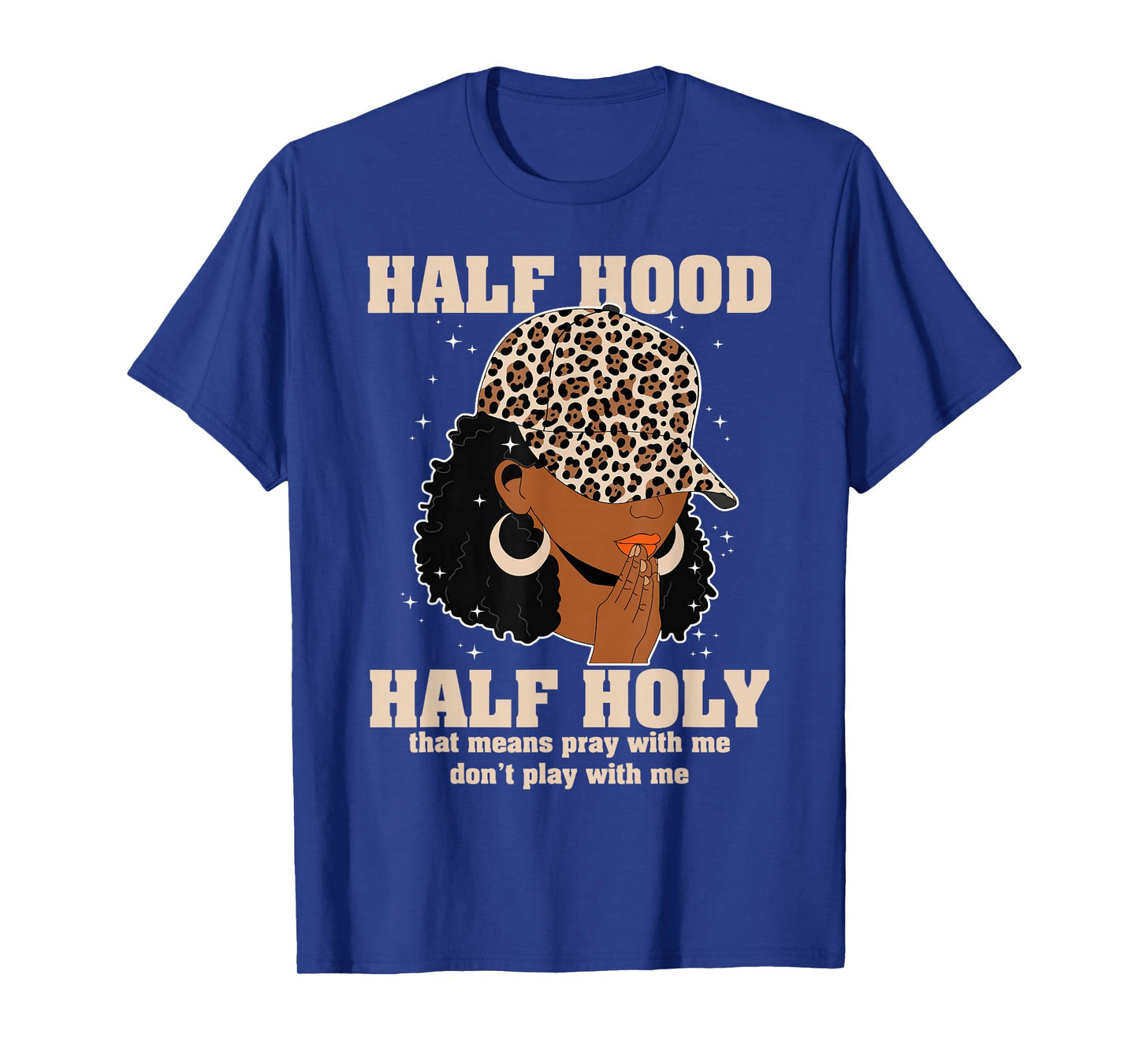 Half Hood Half Holy Pray Christian African Afro Black Women T-Shirt