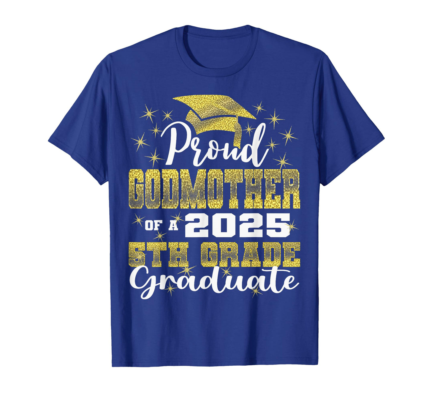 Proud Godmother of 5th Grade Graduate 2025 Family Graduation T-Shirt