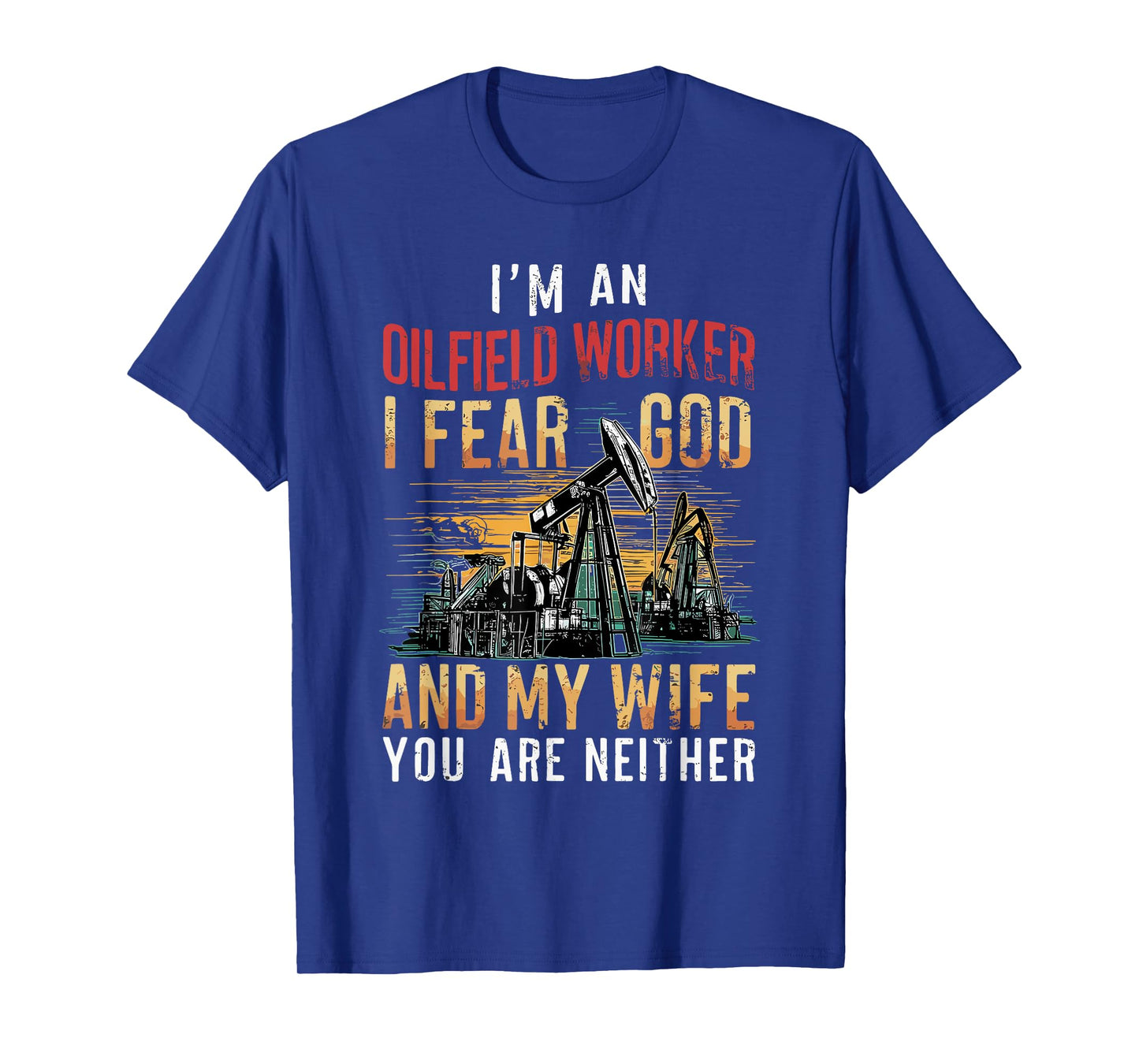 Oilfield Worker Oil Rig Well Driller Drilling Drillers T-Shirt
