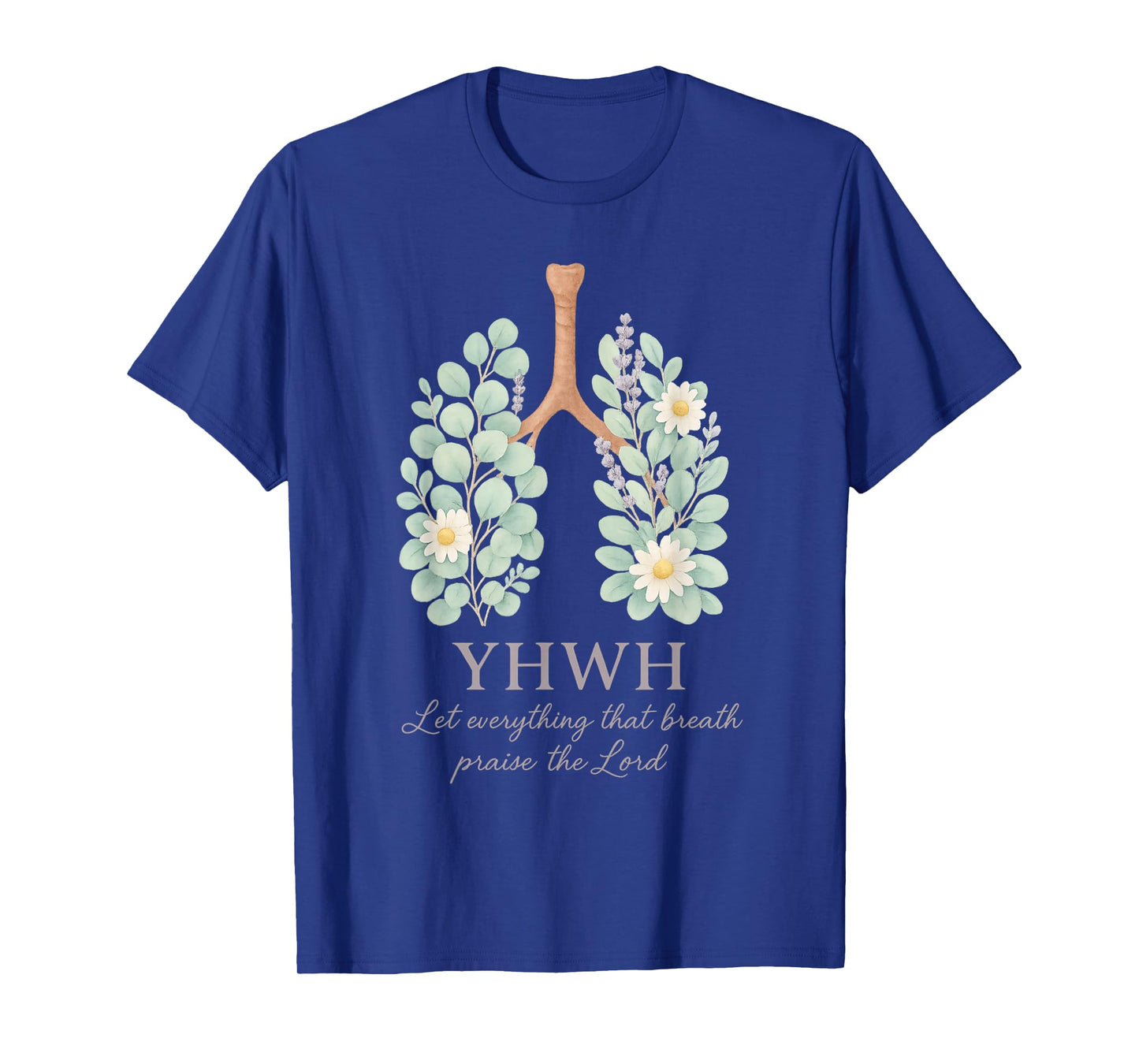 YHWH Let Everything That Breath Praise Christian T-Shirt