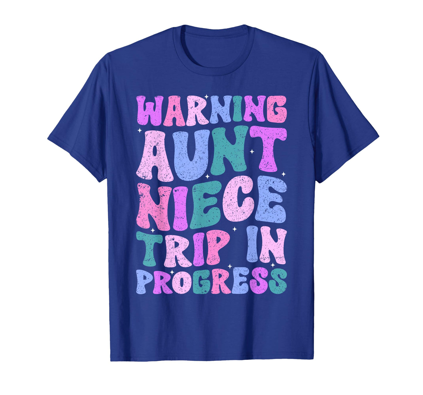 Warning Aunt Niece Trip In Progress Aunt Niece Trip Matching T-Shirt