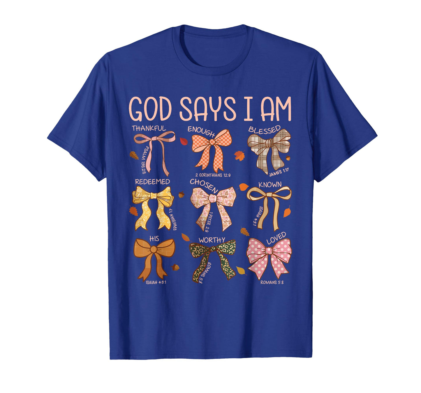 God Says I Am Fall Coquette Bow Thanksgiving Christian Women T-Shirt