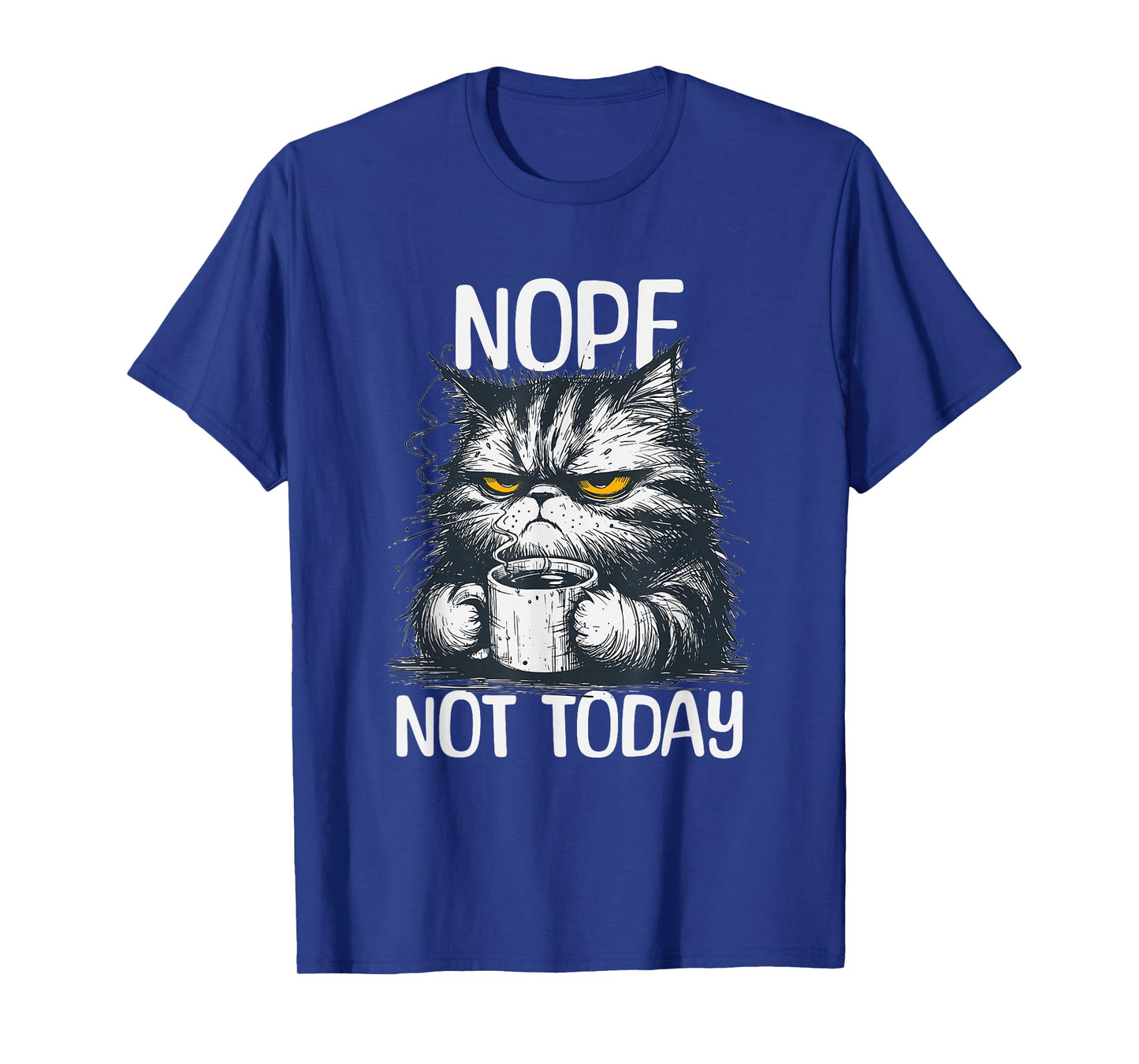 Funny cat with cheeky saying nope not today no T-Shirt