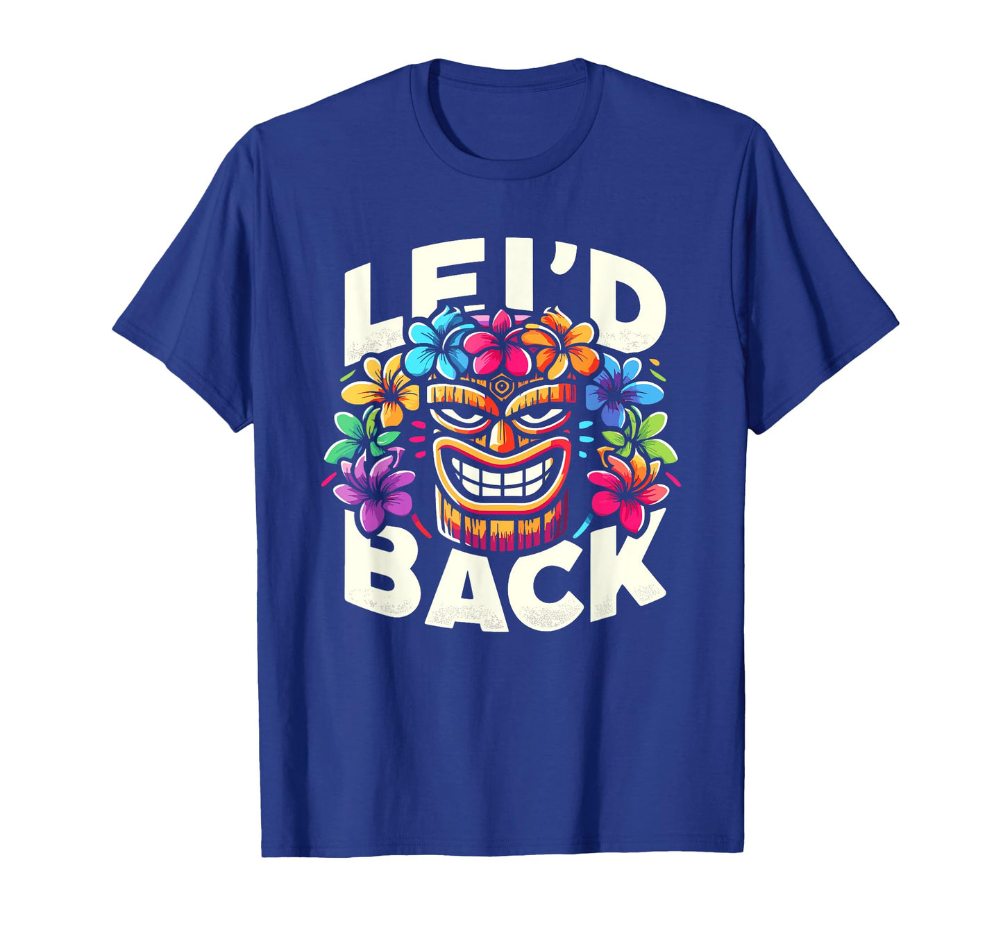 Tikis Lei'd Back Luau Hawaiian Lei Rainbow Party Feast T-Shirt