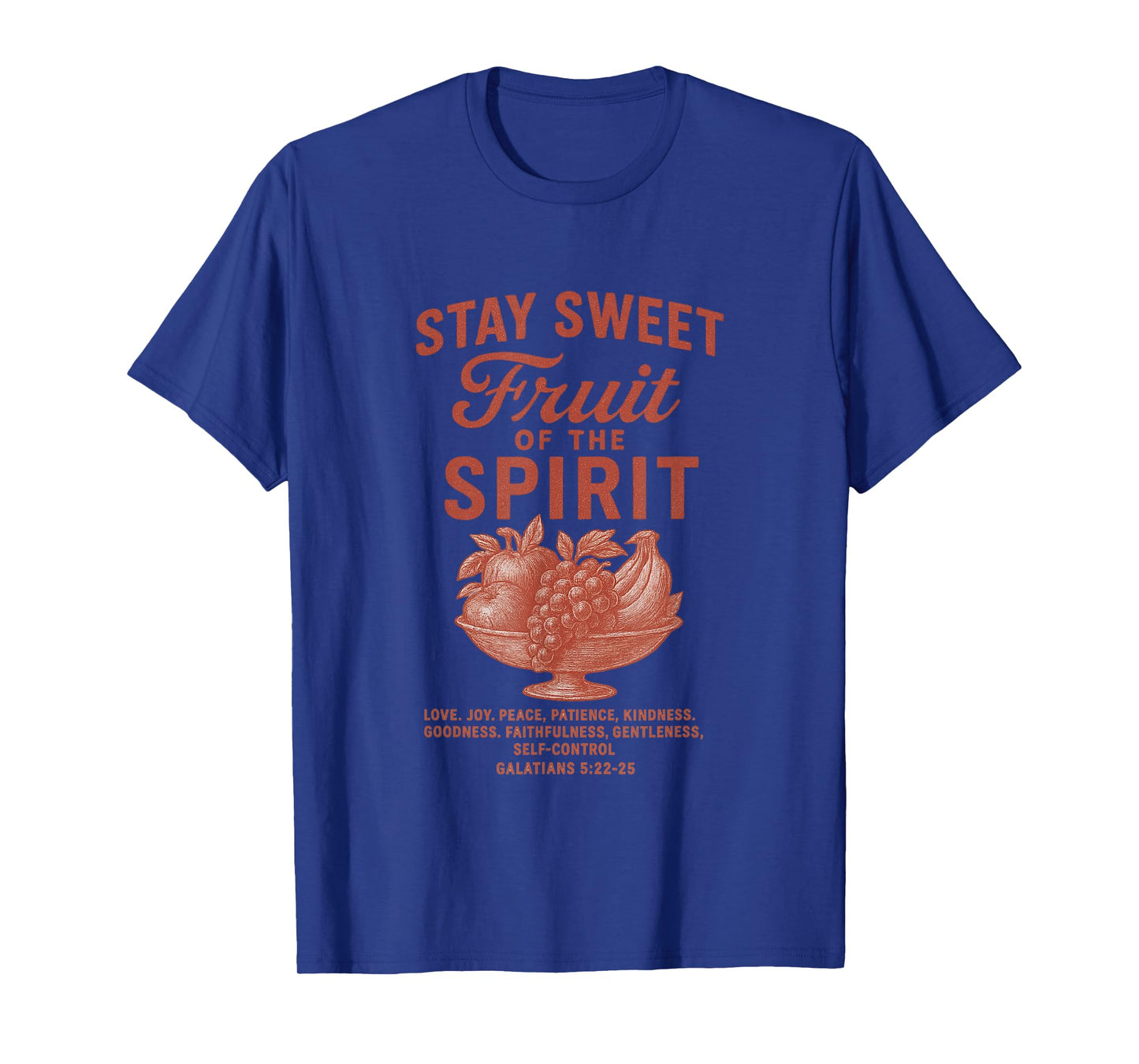 Stay Sweety Fruits of The Spirits Faith Inspired Apparel T-Shirt