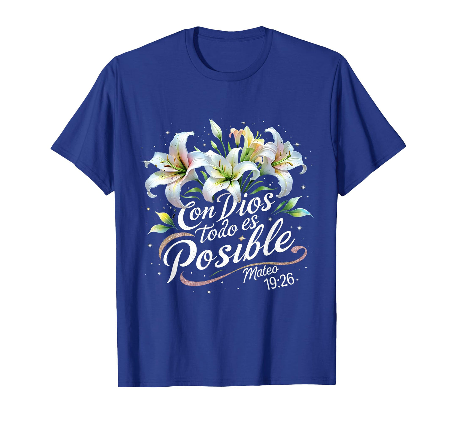Con Dios Todo ES Posible Mateo 19:26 Gift T-Shirt