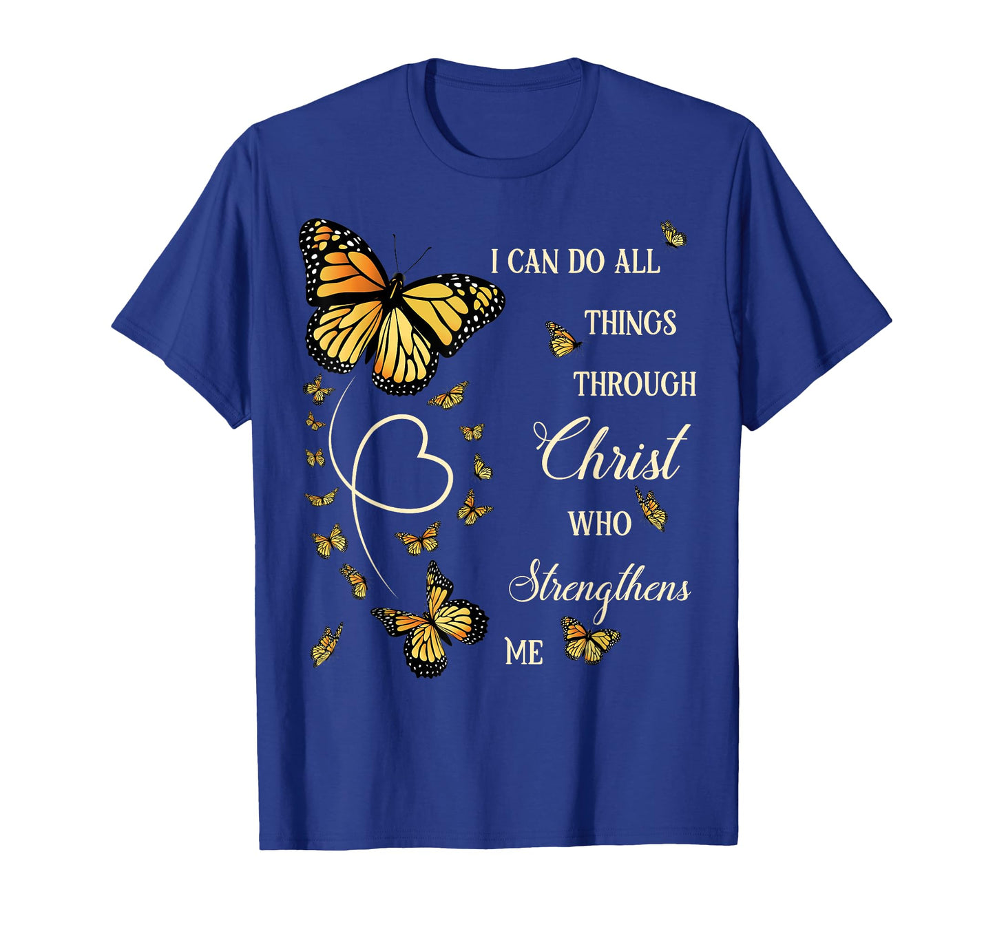 I Can Do All Things Through Christ Monarch Butterfly Faith T-Shirt