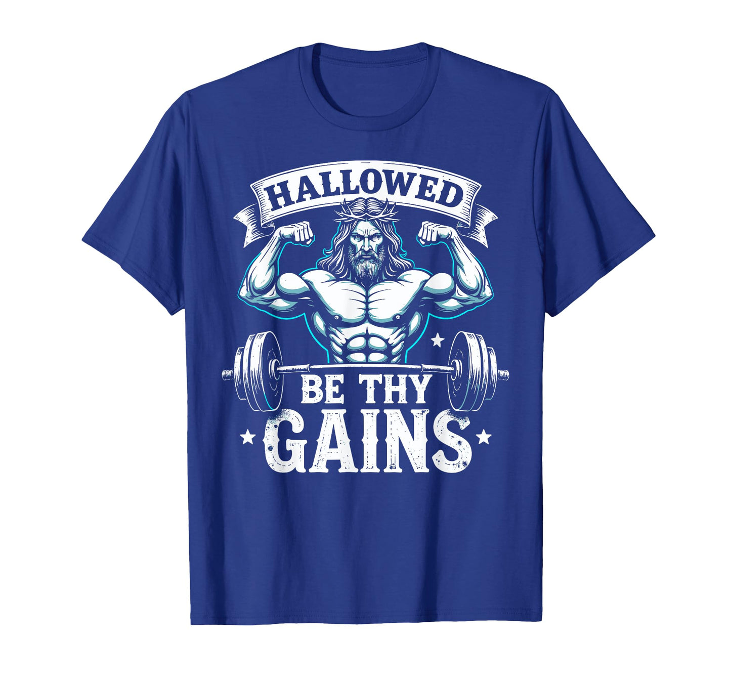Hallowed Be Thy Gains Christian Workout Gym Jesus Motivation T-Shirt