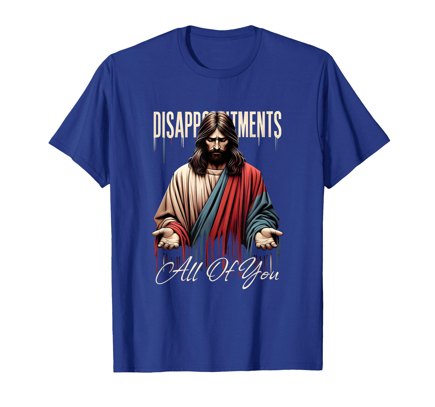 Funny Disappointments Meme Satire Religious Parody T-Shirt