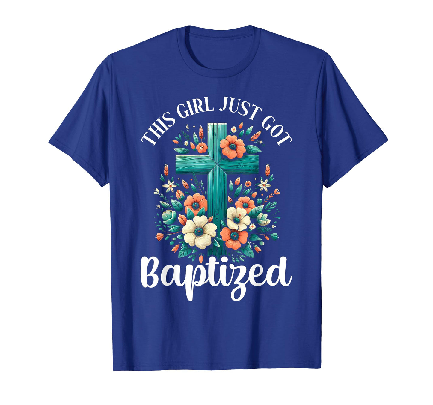 This Girl Just Got Baptized Baptism Jesus Christian T-Shirt