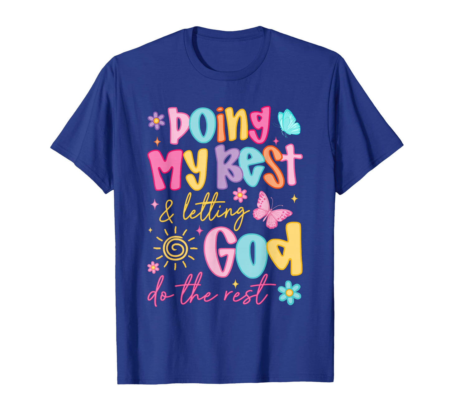 Doing My Best Letting God Do The Rest Religious Christian T-Shirt