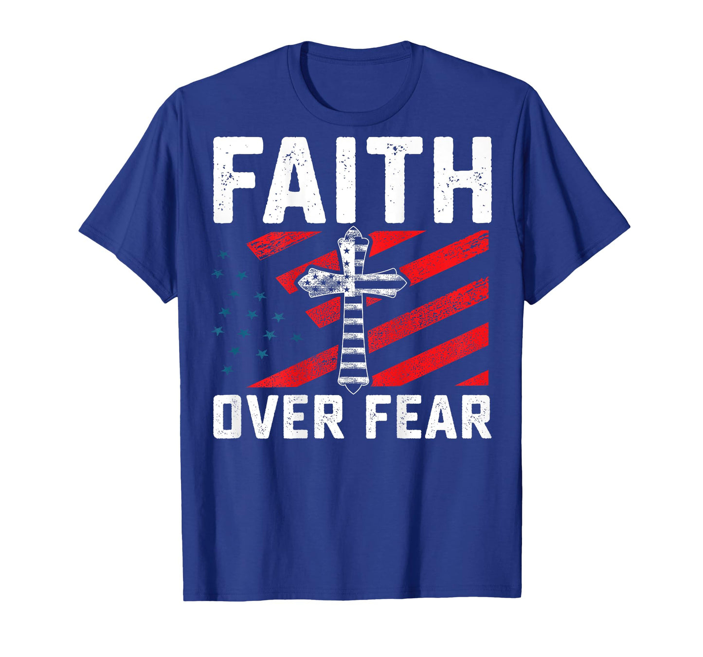 Faith Over Fear Walk By Faith Fear Will Starve GOD Bless Us T-Shirt