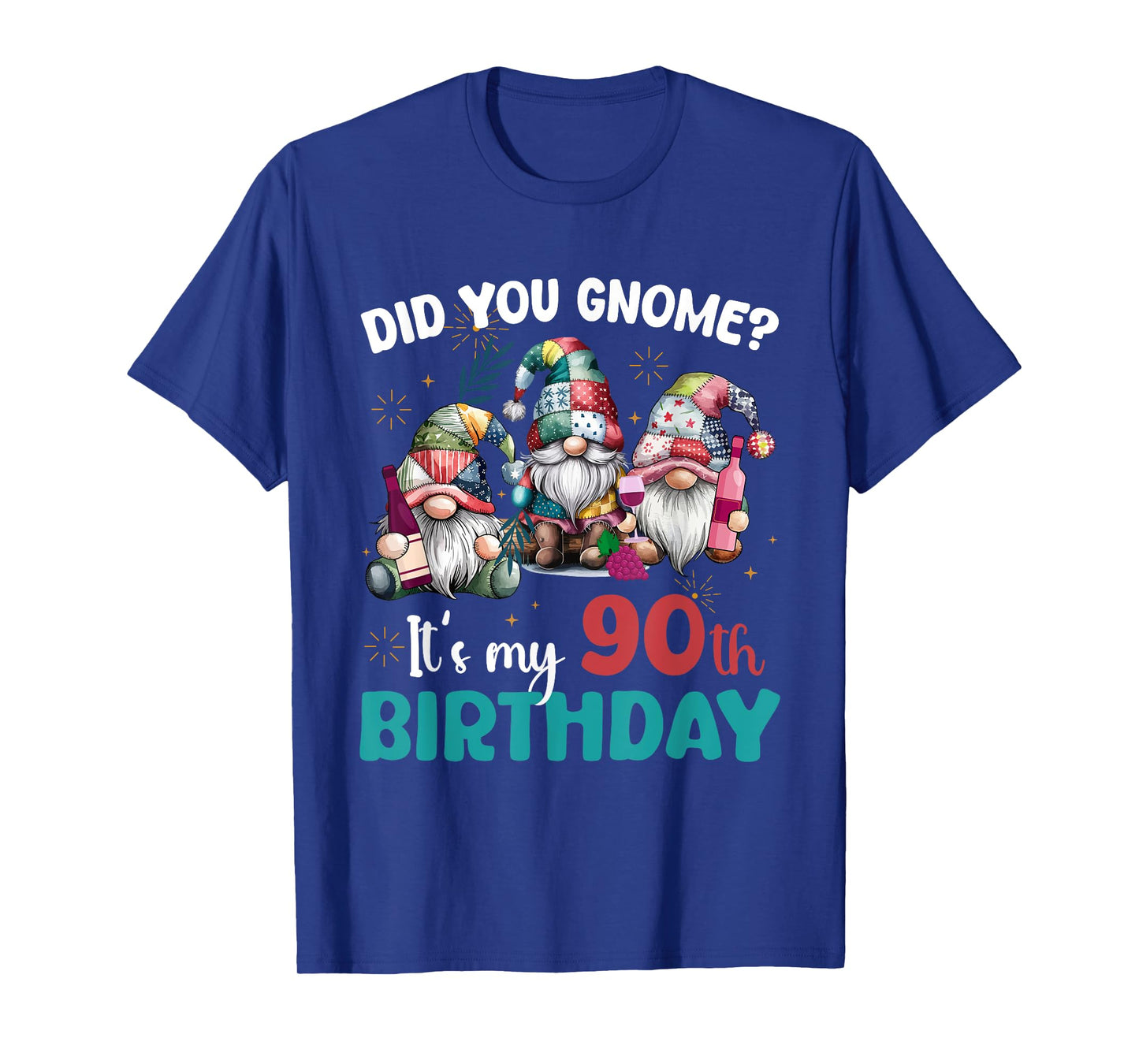 Did You Gnome Its My 90th Birthday Gifts 90 Year Old Gnomes T-Shirt
