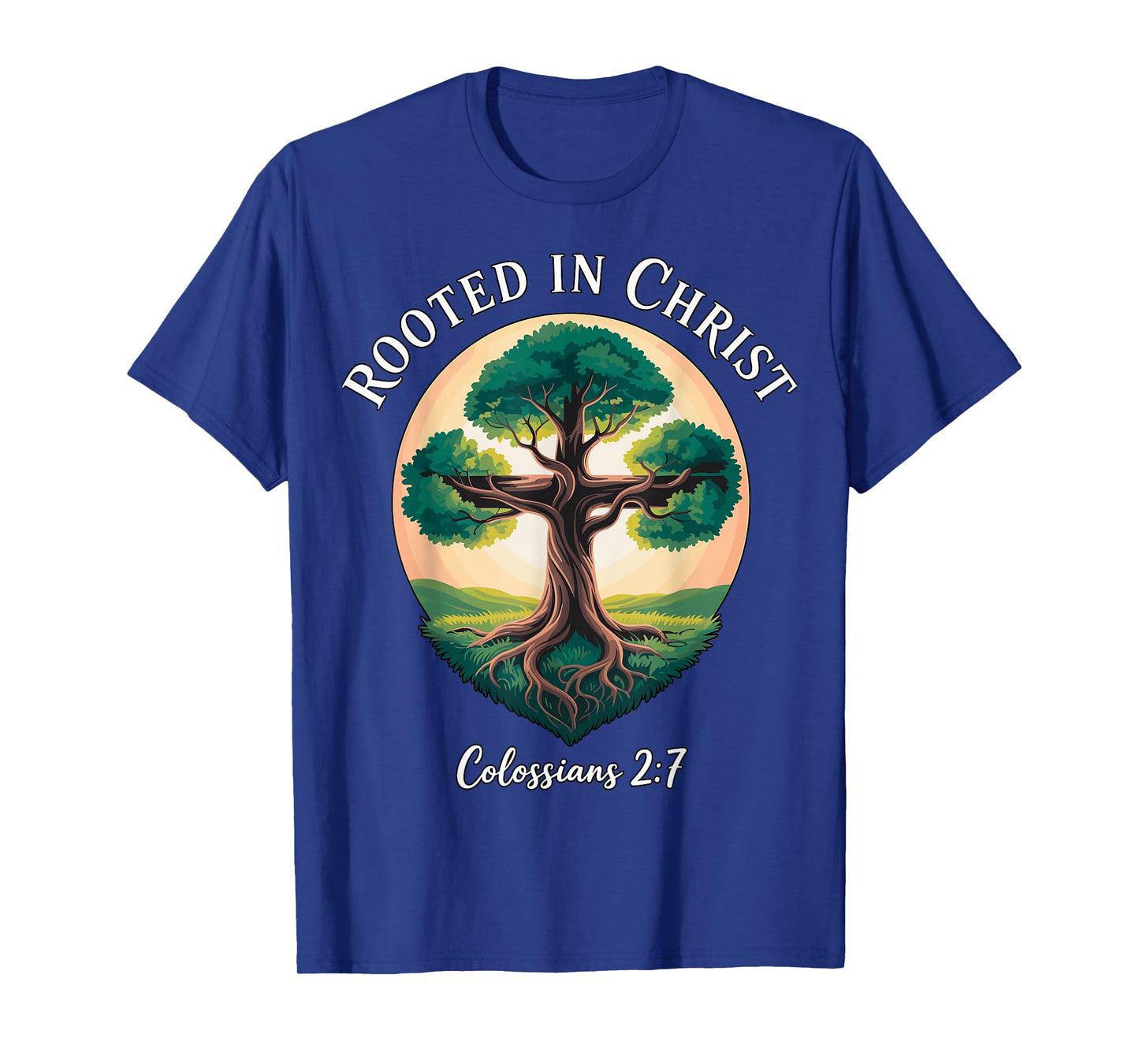 Rooted in Christ Colossians 2-7 Christian T-Shirt