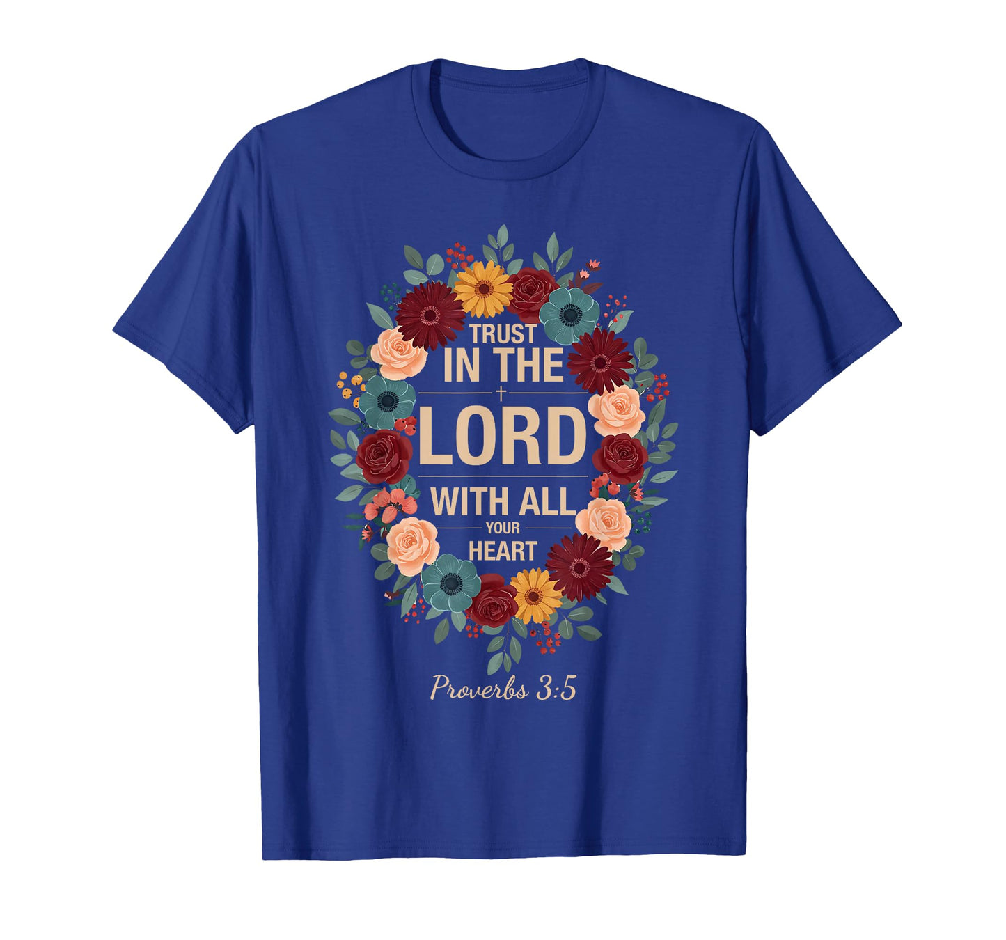 Trust in The Lord with All Heart Proverbs 3:5 for Men Women T-Shirt