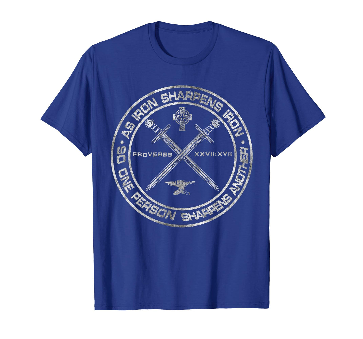 Iron Sharpens Iron Proverbs 27:17 Christian Clothing Quote T-Shirt