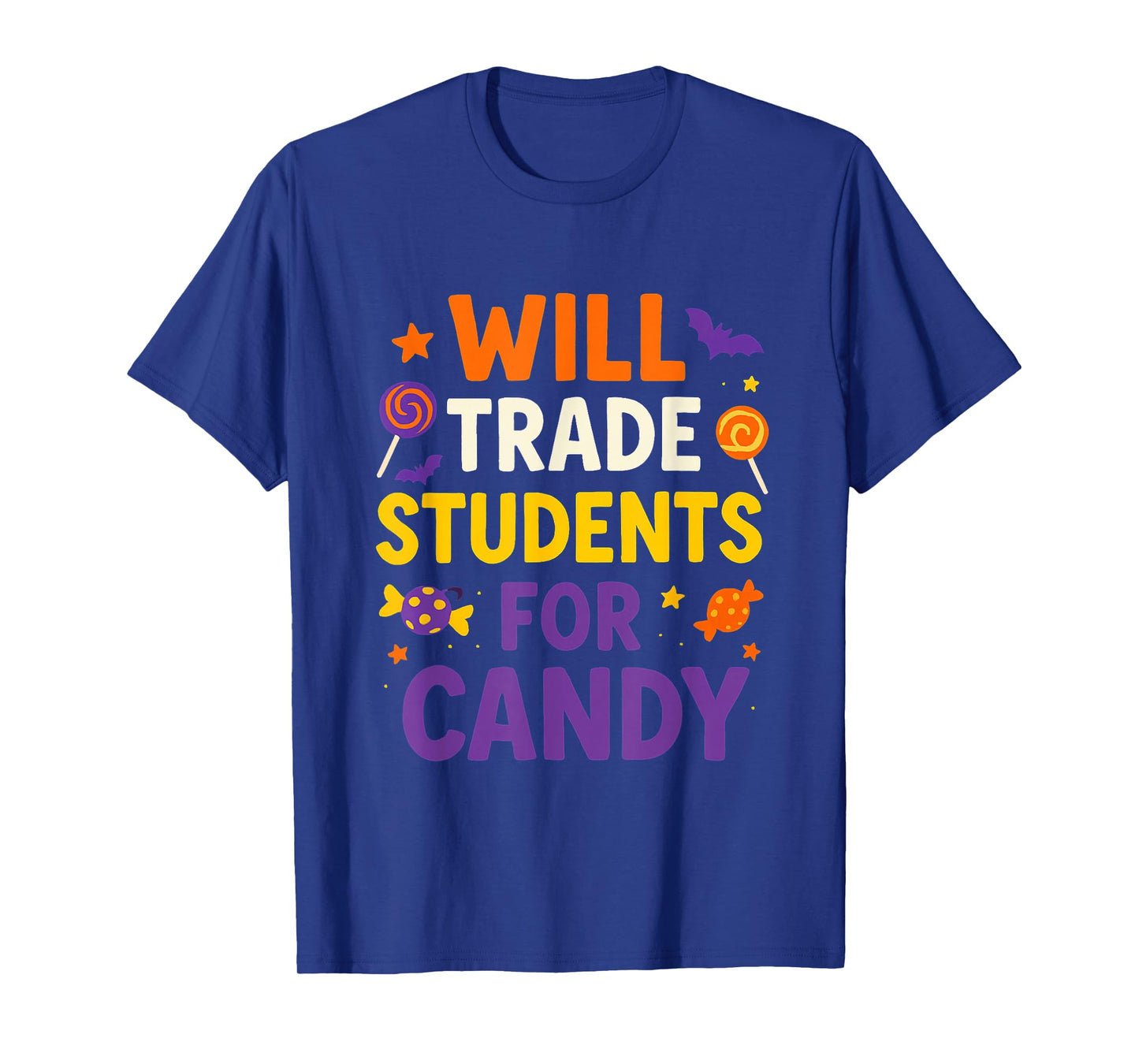 Will Trade Students for Candy Funny Quotes Halloween T-Shirt
