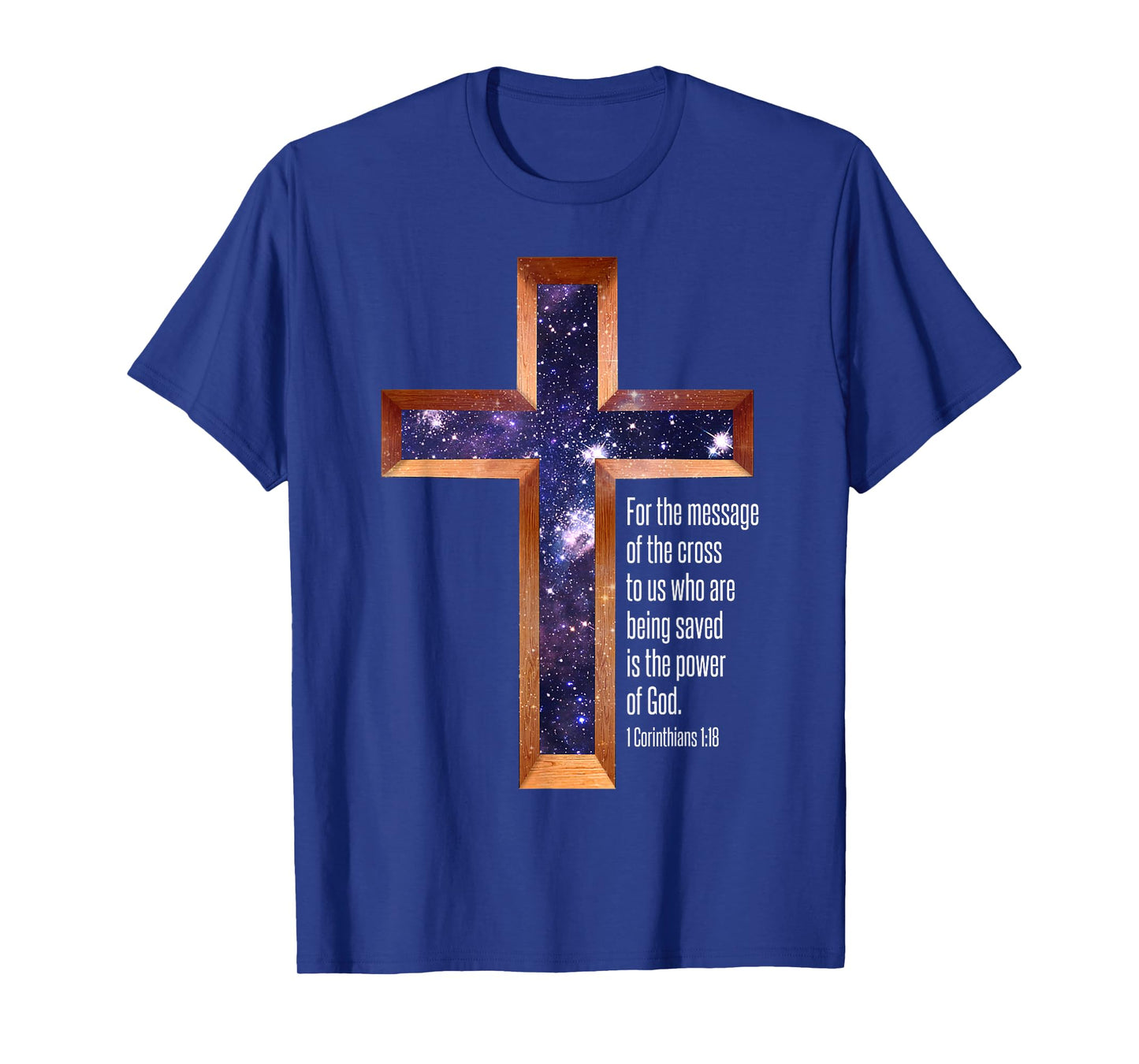 The Message Of The Cross Is The Power Of God - Bible Verse T-Shirt