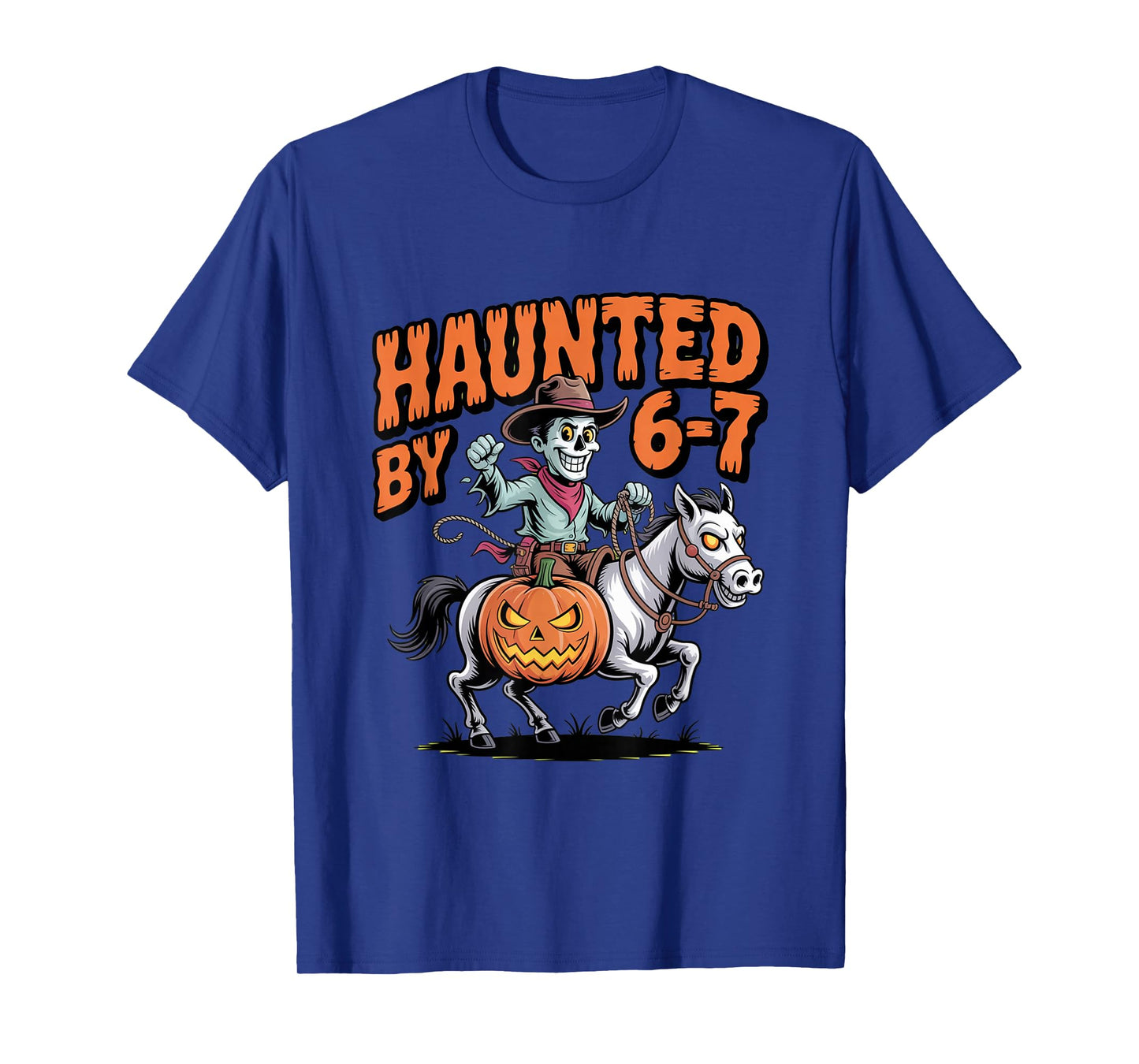 Haunted by 6 7 Western Cowboy Halloween T-Shirt