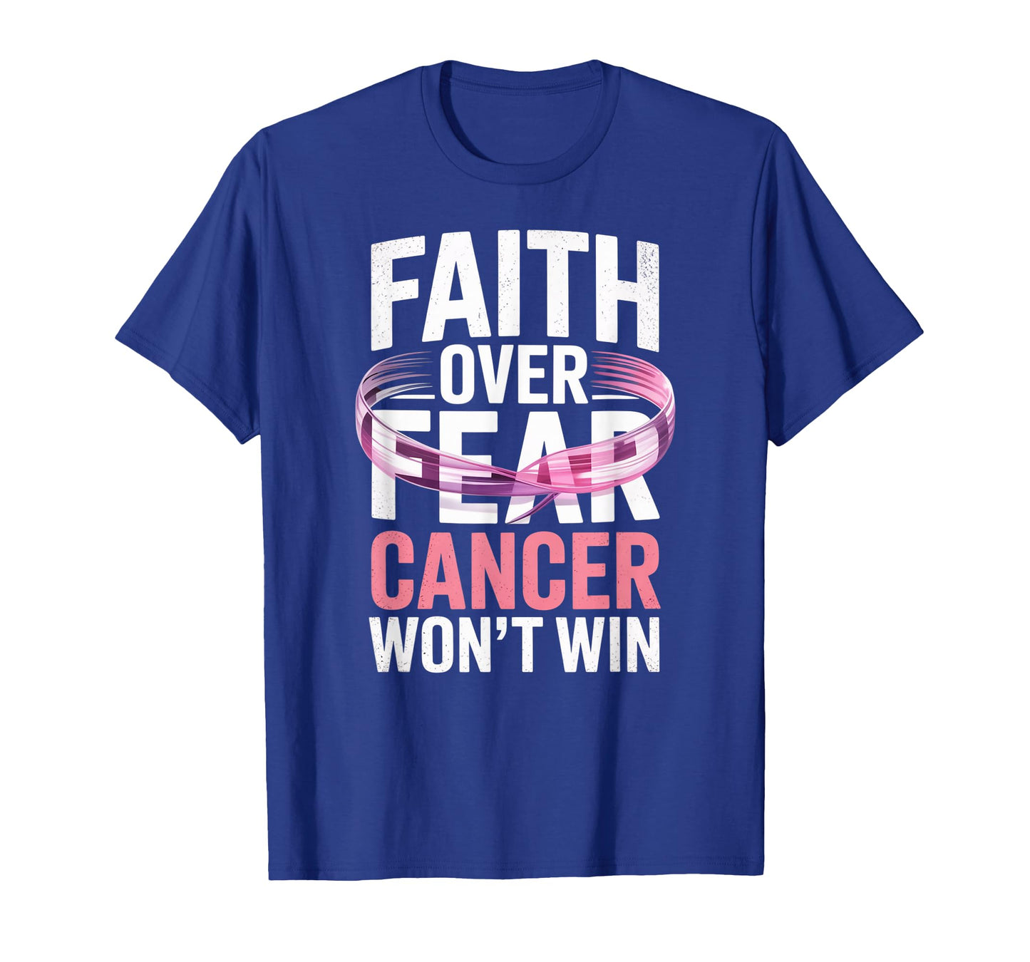Faith Over Fear Cancer Won't Win Pink Ribbon T-Shirt