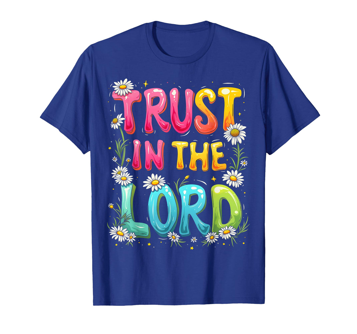 Trust in the Lord Colorful Inspirational T-Shirt