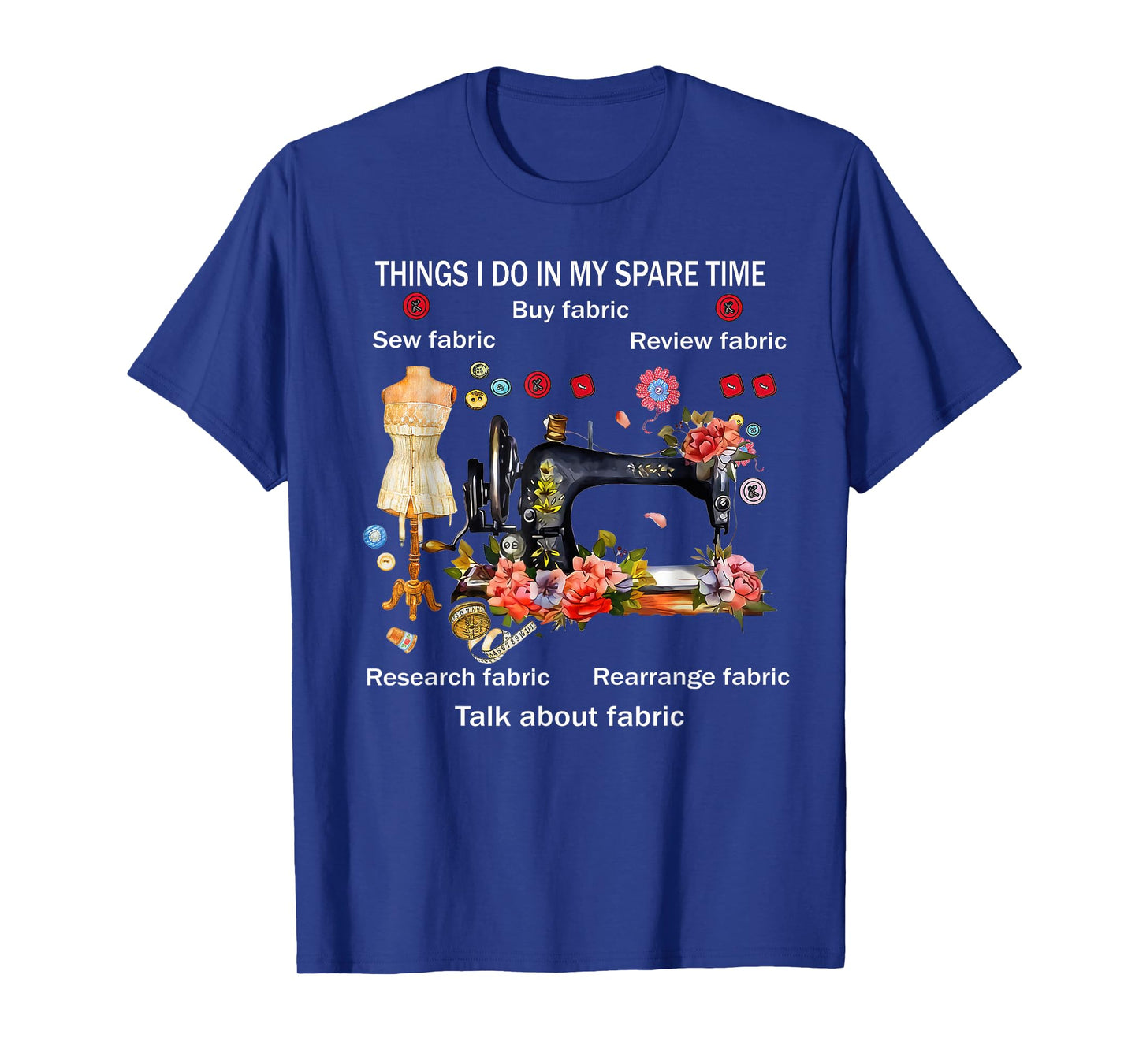 Things I do in My Spare time Funny Quilting Quilter Sewing T-Shirt